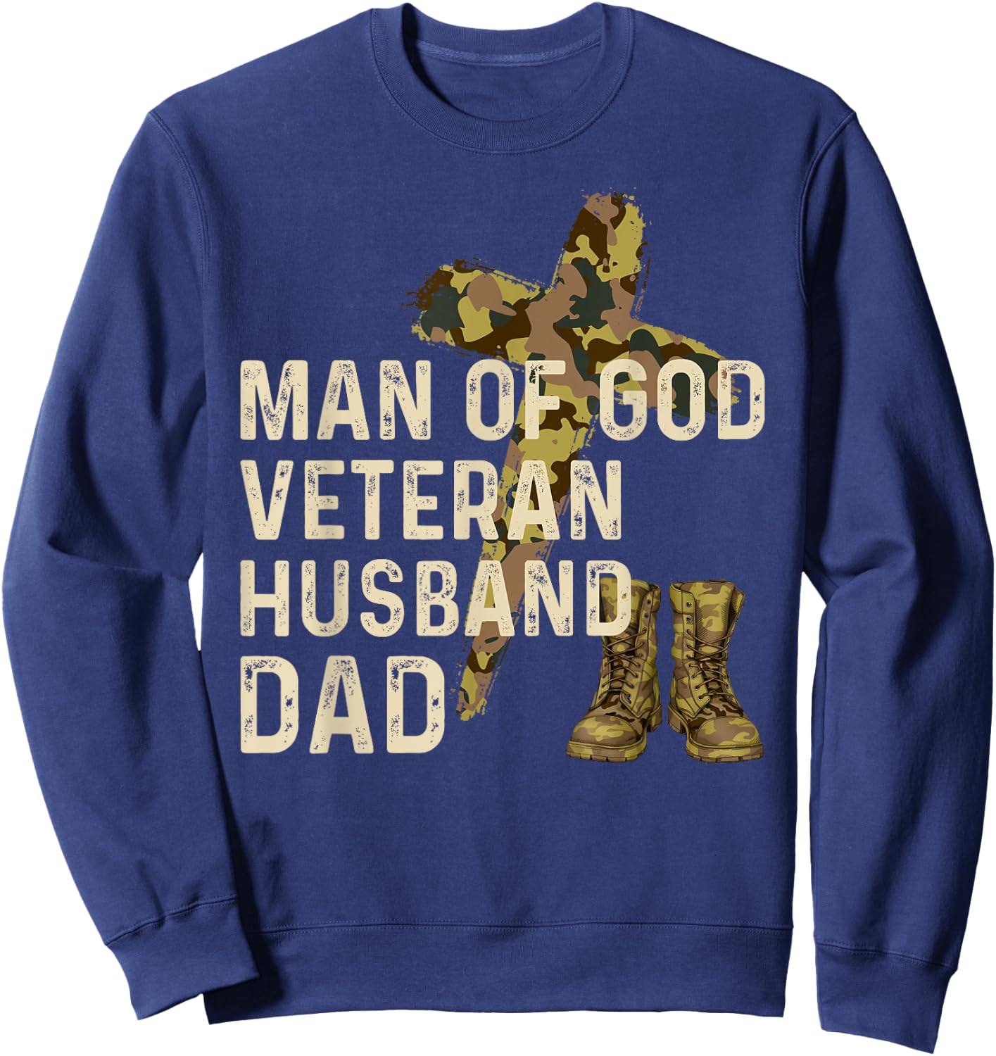 Man Of God Veteran Husband Dad Christian Jesus Camouflage Sweatshirt - Sweatshirt | Navy