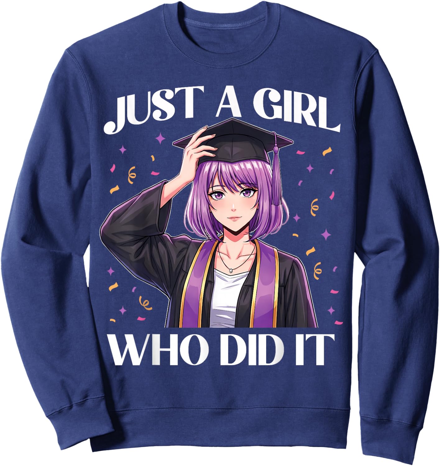 Just A Girl Who Did It Graduation Anime Girl Class of 2026 Sweatshirt - Sweatshirt | Navy