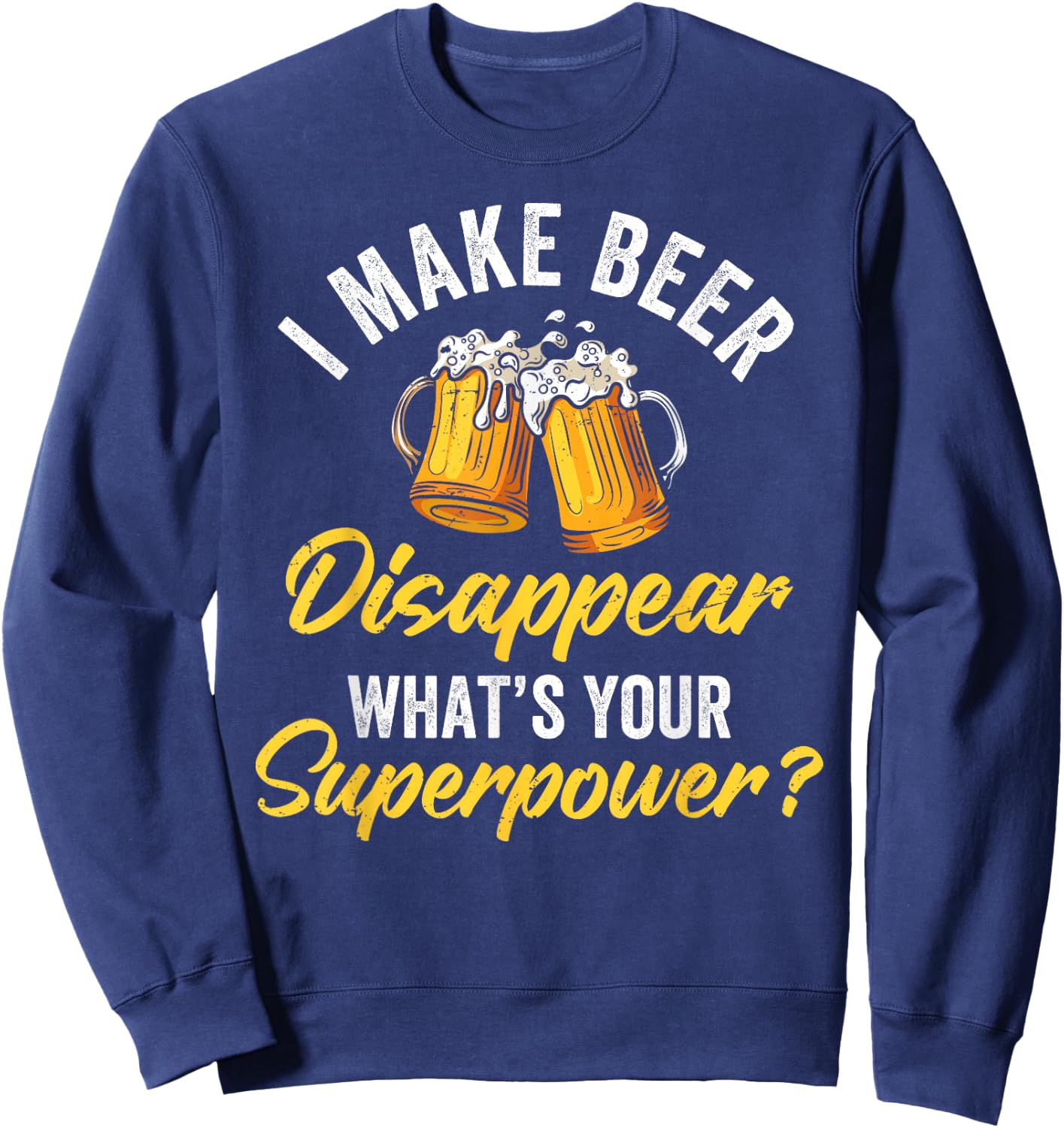 Ich Lasse Bier Verschwinden Superkraft Beer Party Beer Sweatshirt - Sweatshirt | Navy