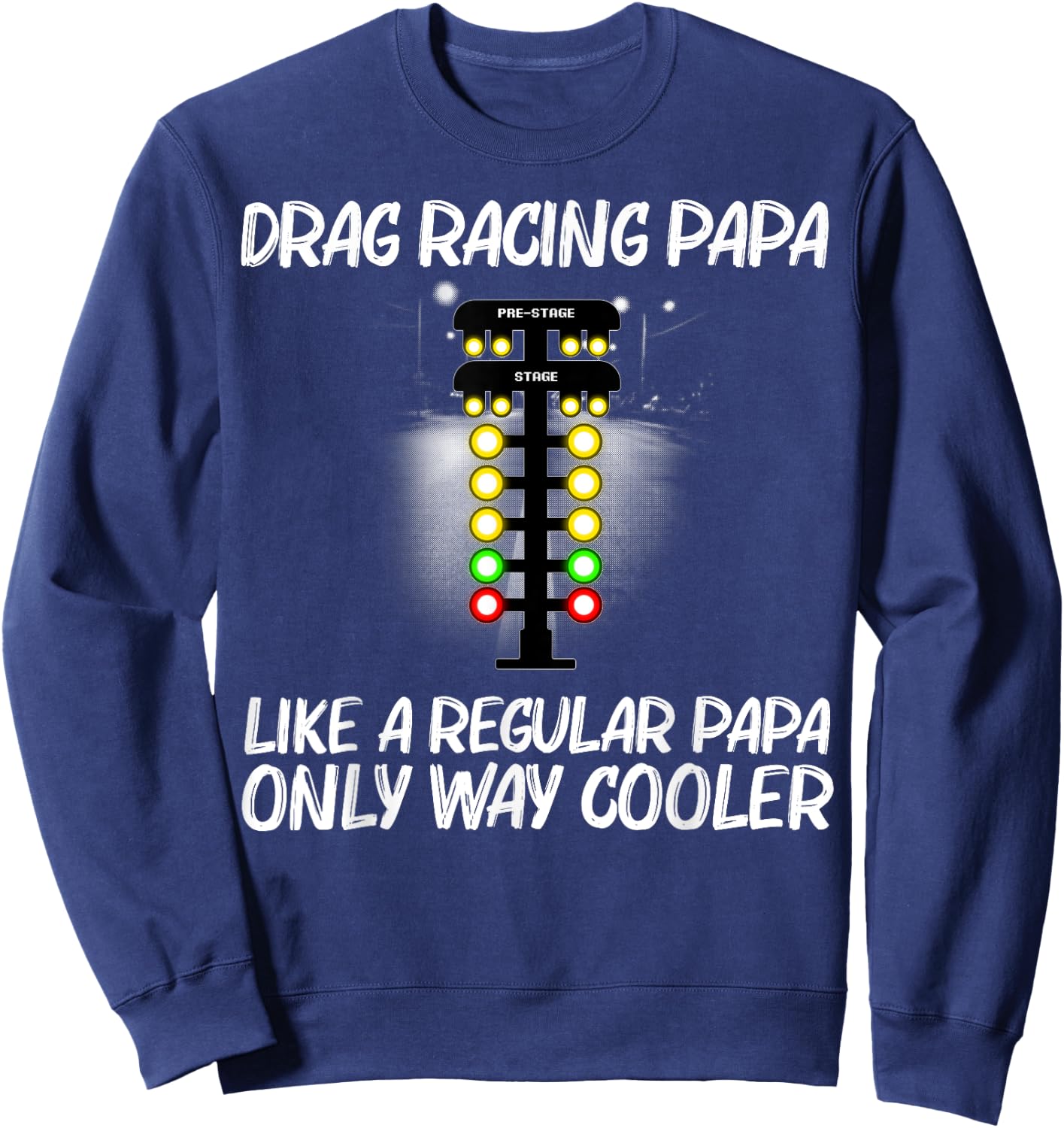 Funny Drag Racing Dad Drag Racer Drifting Race Car Sweatshirt - Sweatshirt | Navy