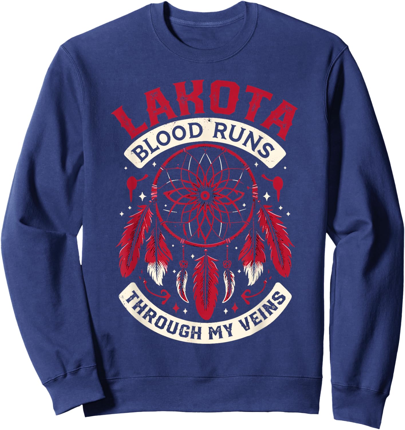 Lakota Blood Dakota Native American Indian Tribe Lakota Sweatshirt - Sweatshirt | Navy