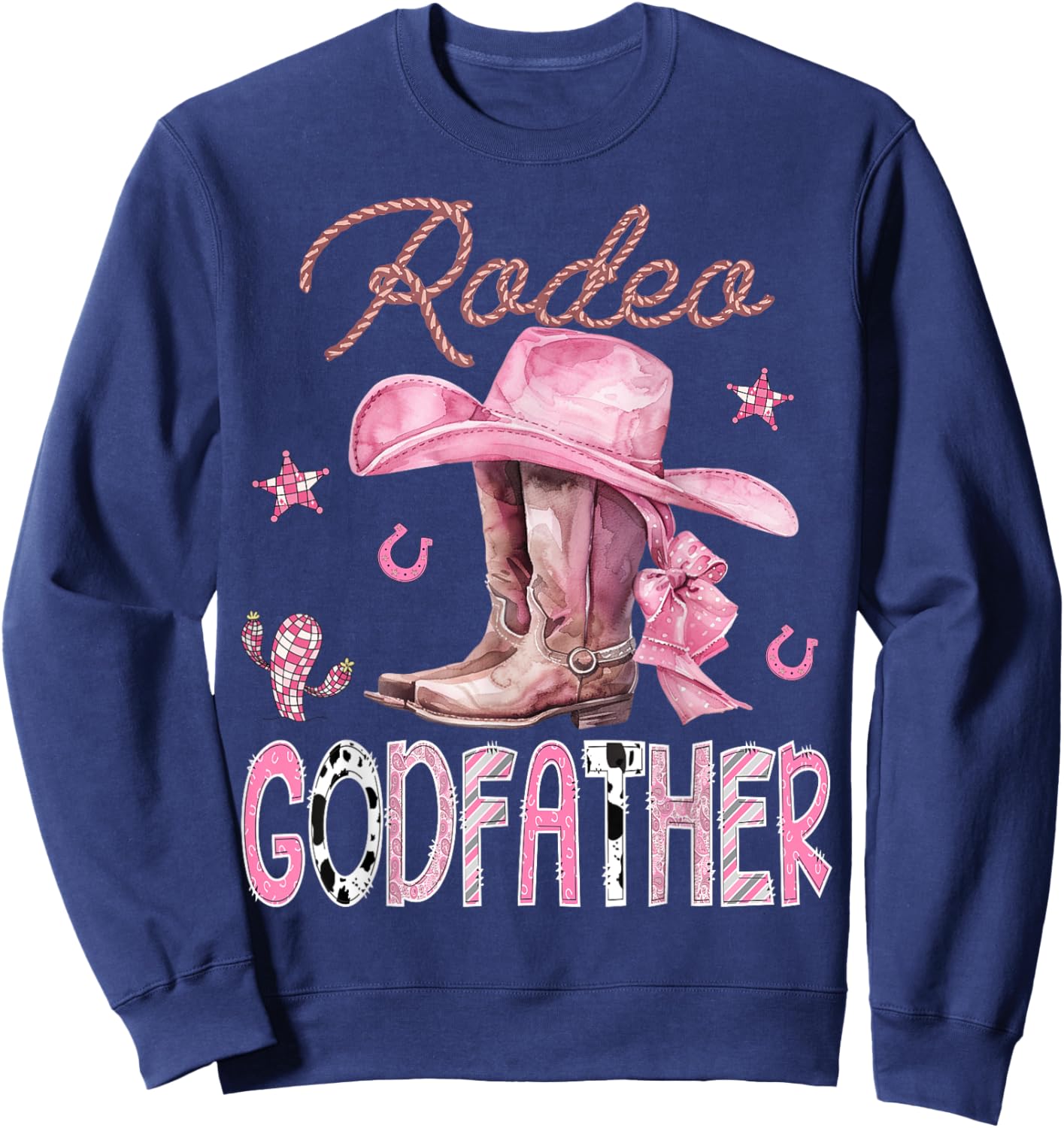 Rodeo GodFather Pink Boots Coquette CowGirl Birthday Party Sweatshirt - Sweatshirt | Navy