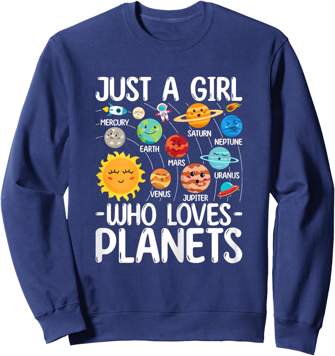 Just A Girl Who Loves Planet Solar Star System Science Space Sweatshirt - Sweatshirt | Navy