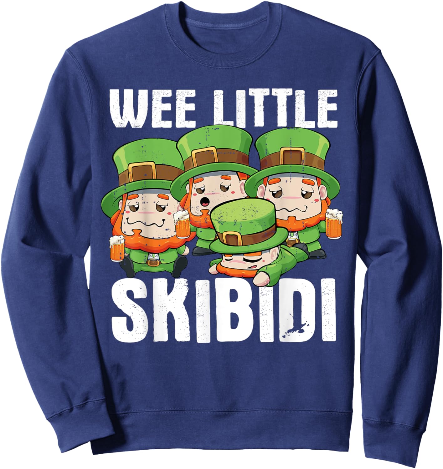 Wee Little Skibidi St. Patricks Day Leprechauns Funny Sweatshirt - Sweatshirt | Navy