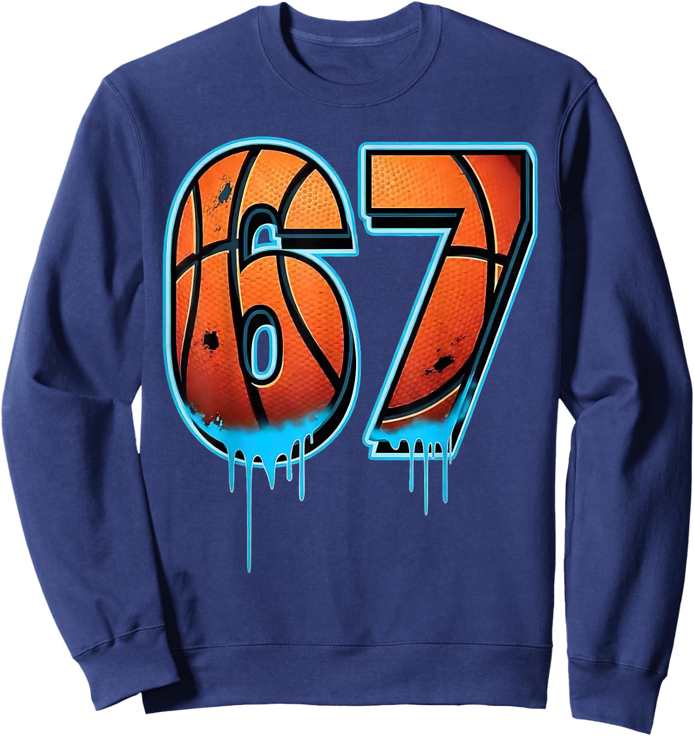 Basketball 67 Six Seven Funny 6 7 Gen Alpha Meme Drip Sweatshirt - Sweatshirt | Navy