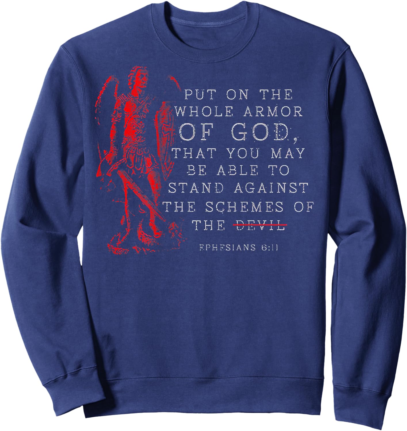 Put On The Whole Armor Of God That You May Be Able (on back) Sweatshirt - Sweatshirt | Navy