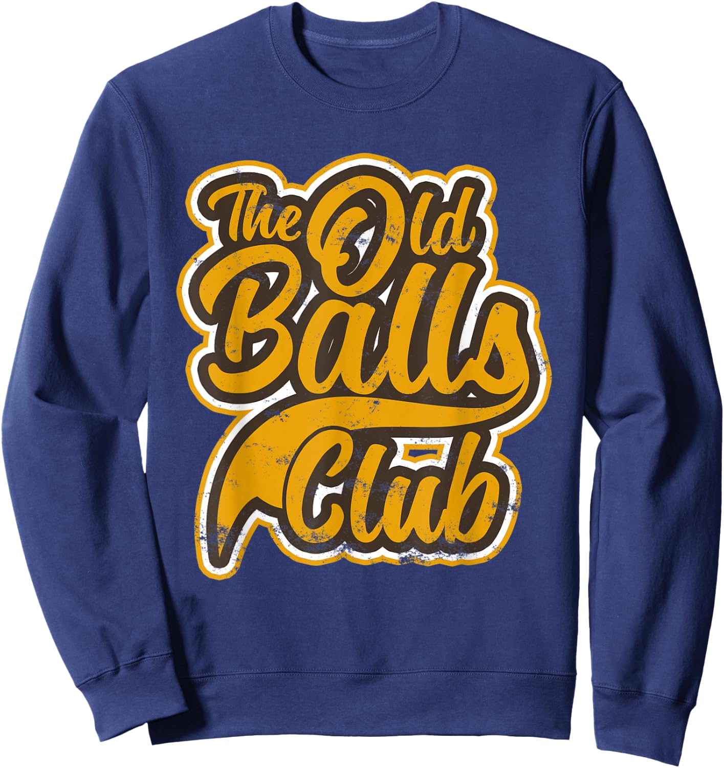 Vintage Awesome Old Balls Club Funny Birthday Gifts Sweatshirt - Sweatshirt | Navy
