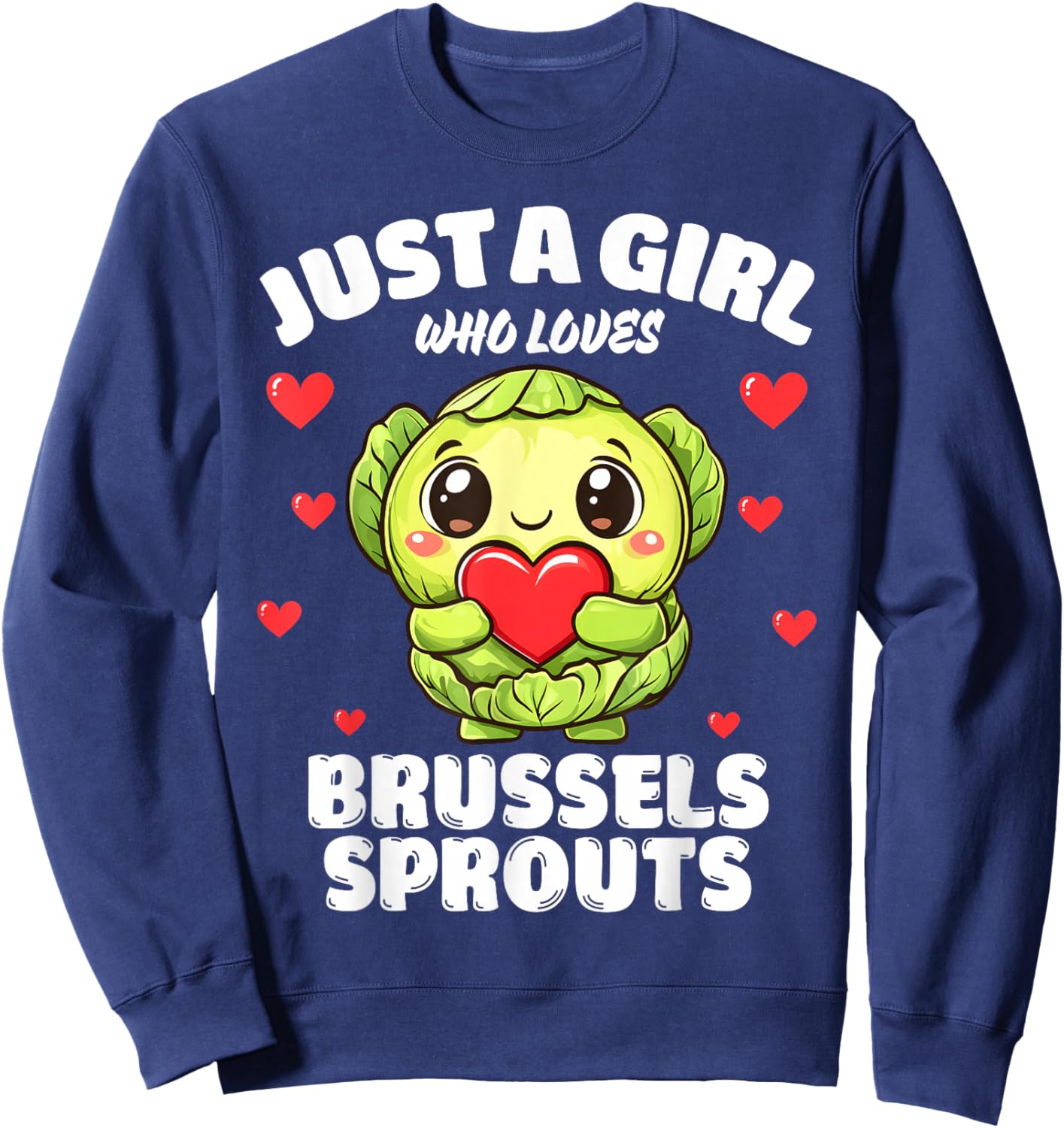 Just A Girl Who Loves Brussels Sprouts Sweatshirt - Sweatshirt | Navy