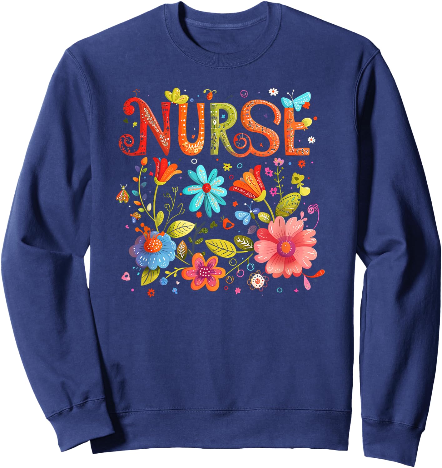 Nurse Easter Health Worker Spring Flowers RN Sweatshirt - Sweatshirt | Navy