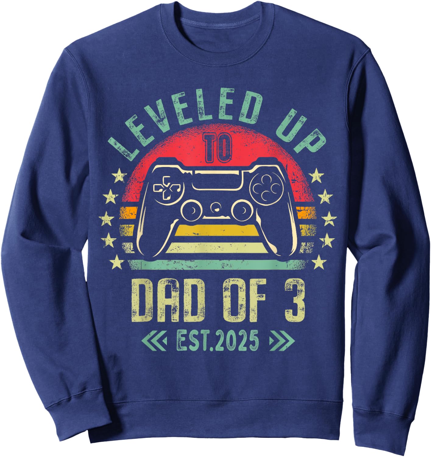 I Leveled Up To Dad of 3 2025 Promoted To Dad Of Three Kids Sweatshirt - Sweatshirt | Navy