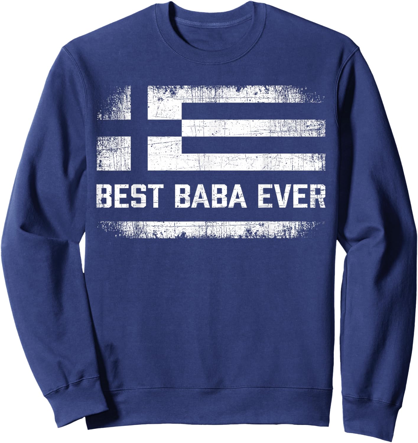 Best Baba Ever Retro Greece Flag Fathers Day Greek Dad Sweatshirt - Sweatshirt | Navy