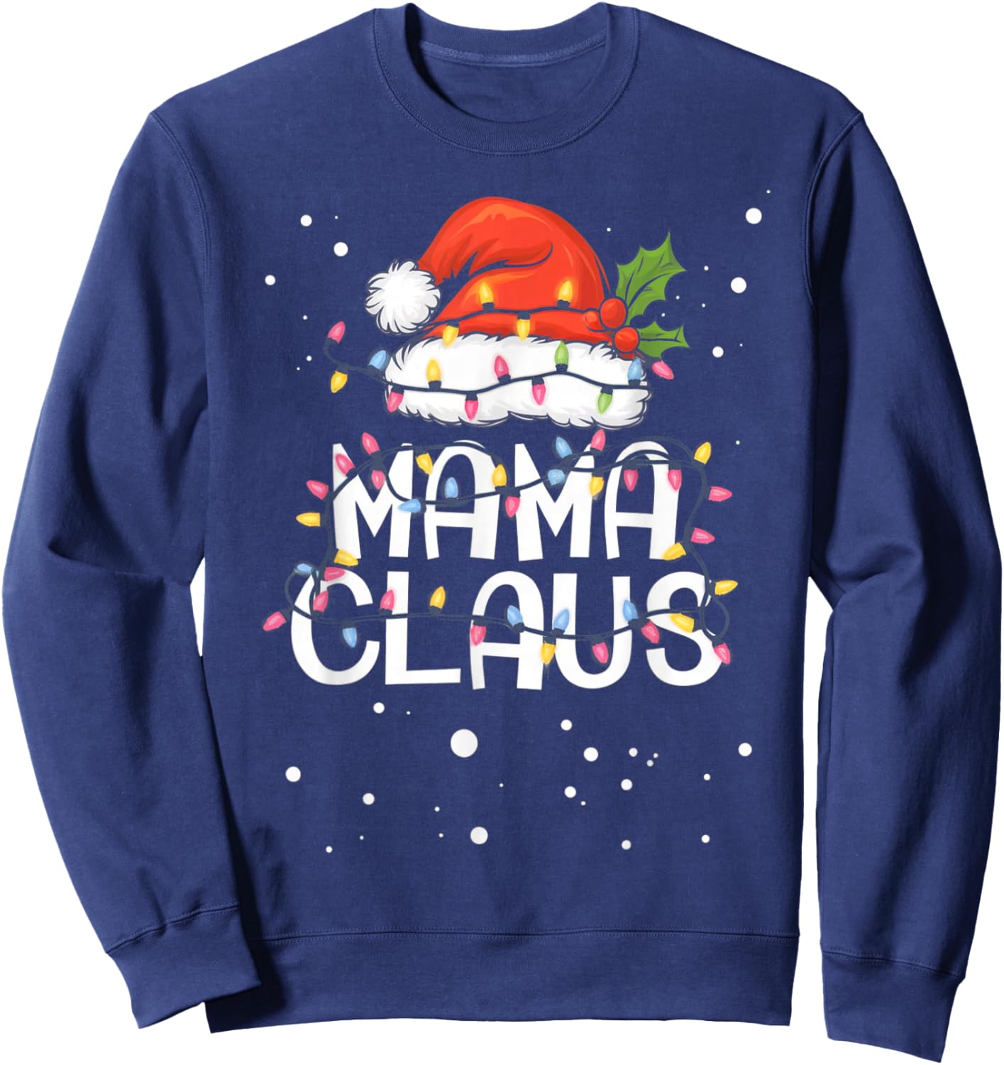 Mama Claus Christmas Lights Pajama Family Matching Gifts Sweatshirt - Sweatshirt | Navy