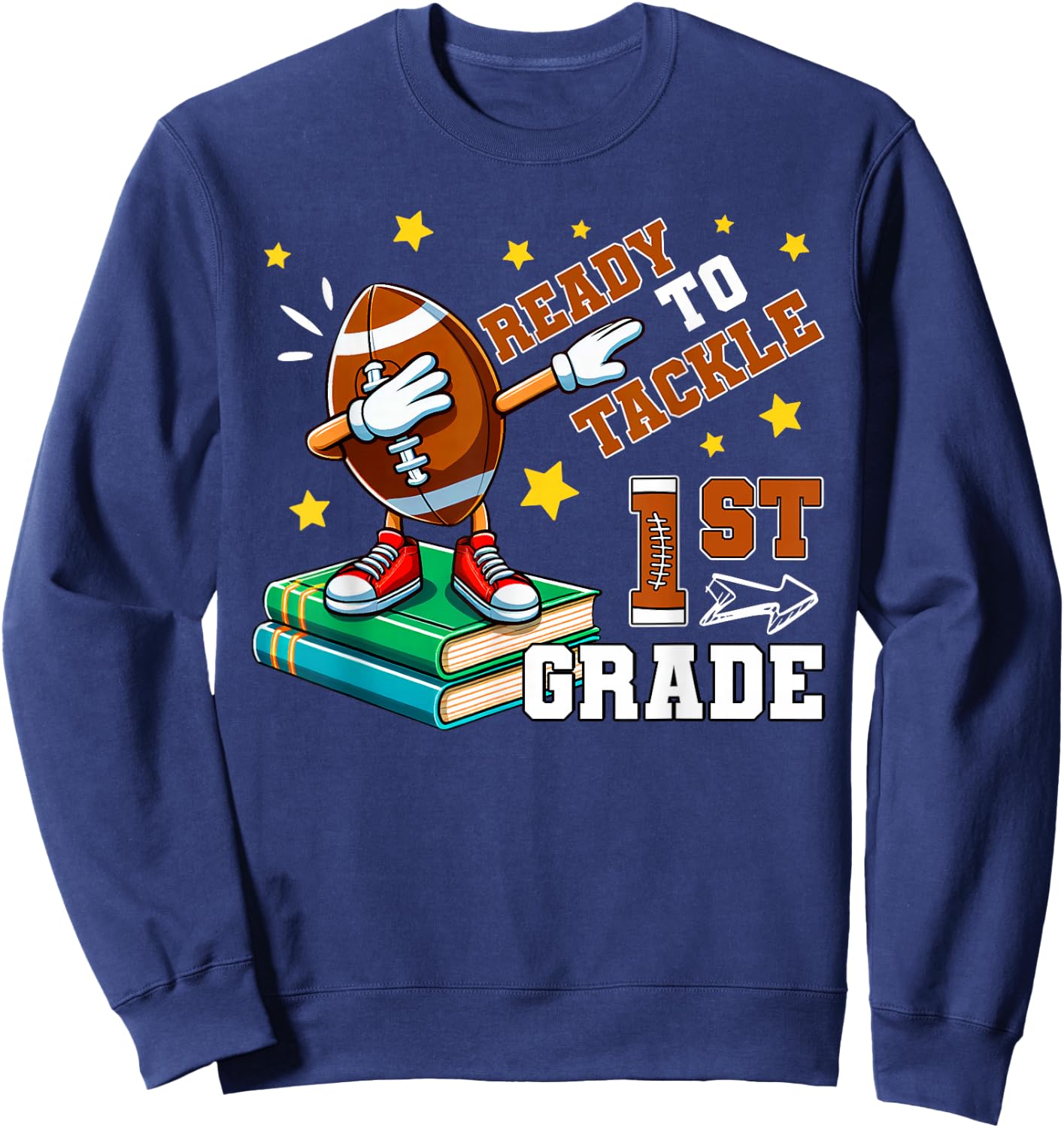 Ready To Tackle First Grade Football Team Back To School Sweatshirt - Sweatshirt | Navy