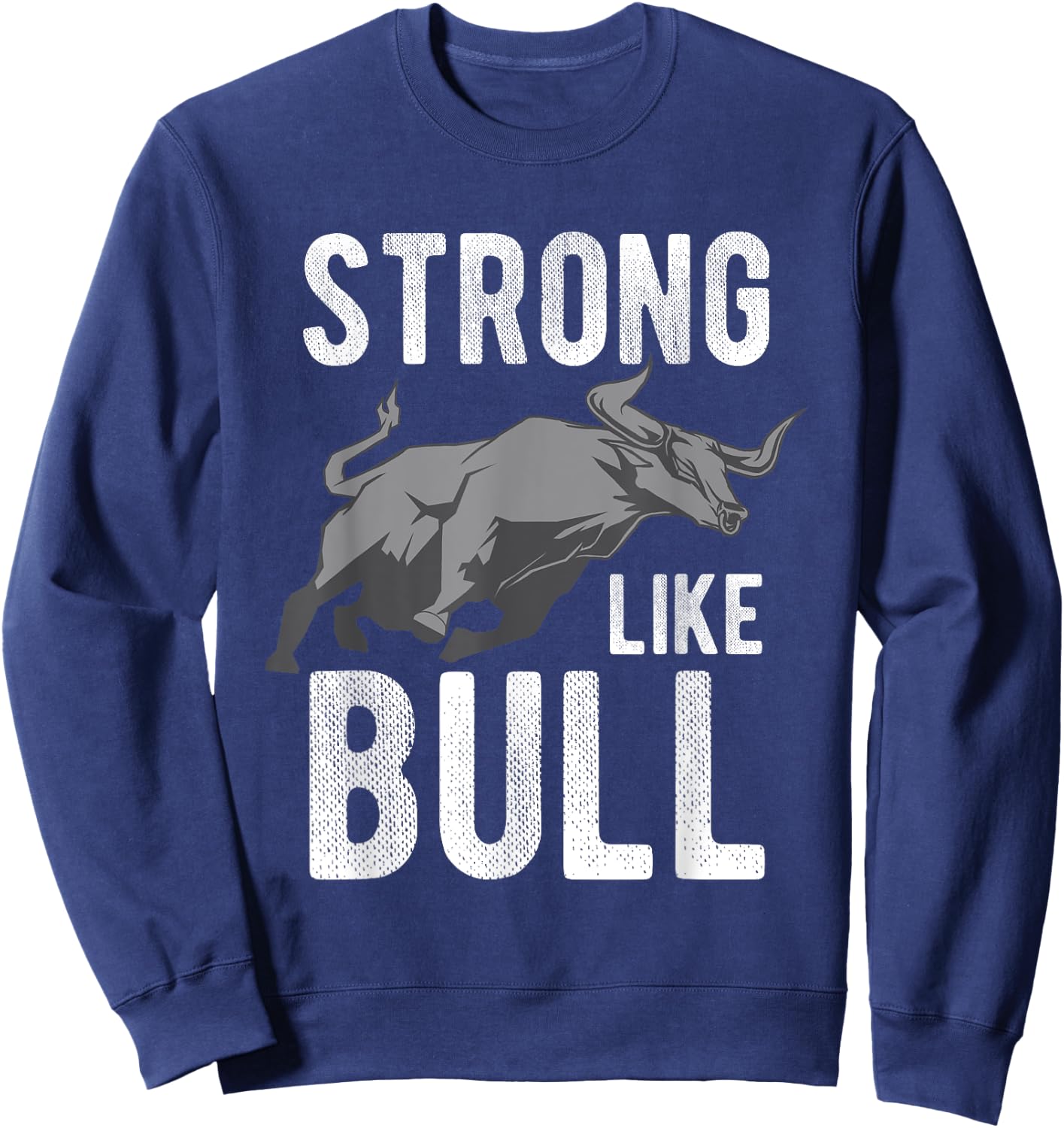 Strong Like A Bull Powerlifting Bodybuilding Sweatshirt - Sweatshirt | Navy