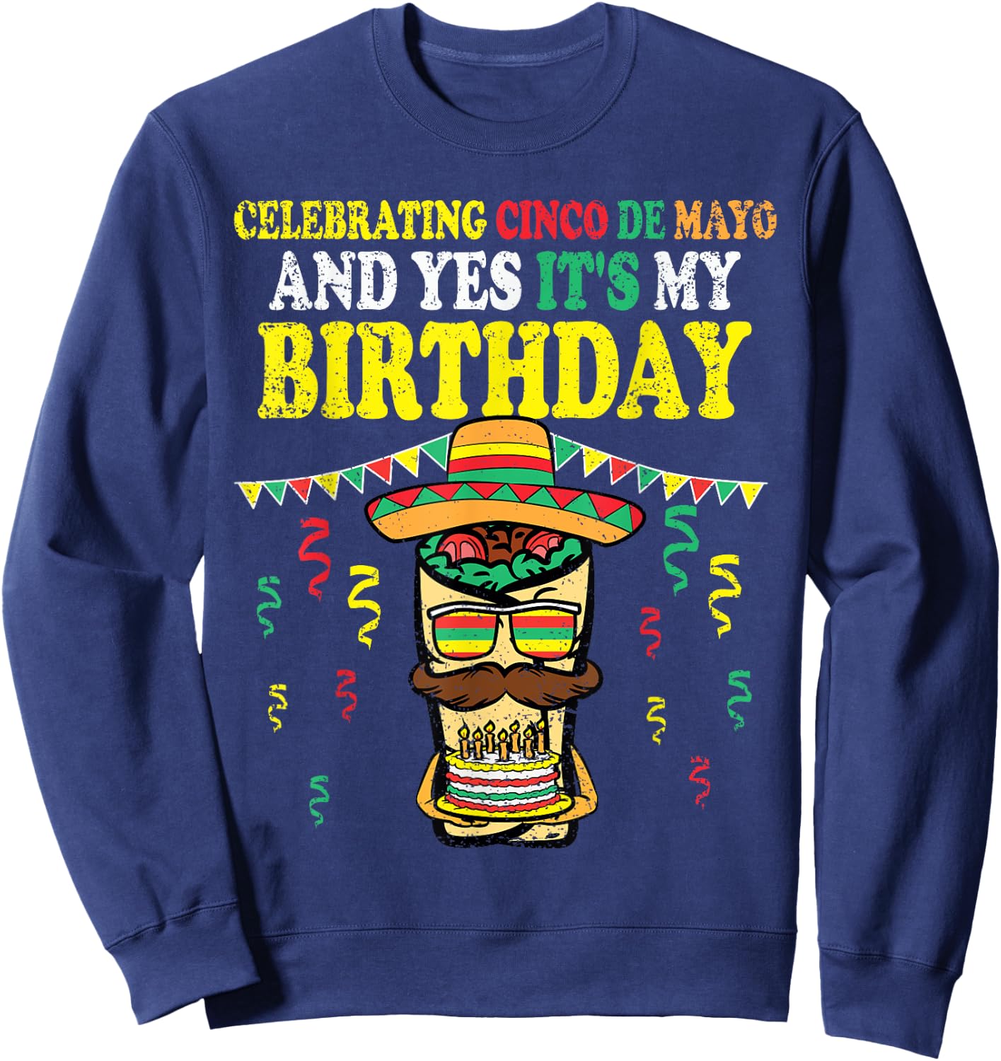 Yes Its My Birthday Cinco De Mayo Bday Mexican Fiesta Sweatshirt - Sweatshirt | Navy