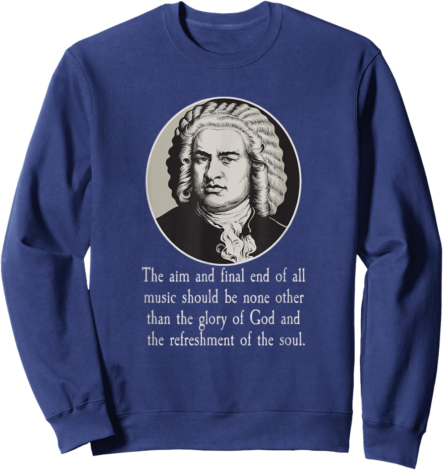 Johann Sebastian Bach Quote - Men's Adult Classic Fit Black Short Sleeve Music - Small Sweatshirt - Sweatshirt | Navy