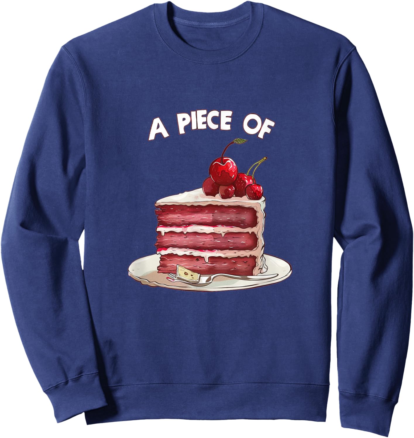 Funny Sweets and Cake Idiom Costume for Man and Woman Sweatshirt - Sweatshirt | Navy