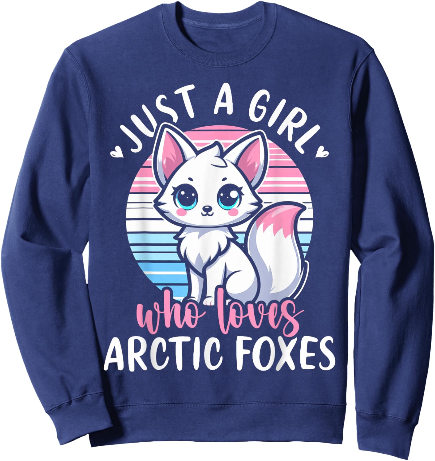 Just A Girl Who Loves Arctic Foxes Cute White Fox Girls Sweatshirt - Sweatshirt | Navy