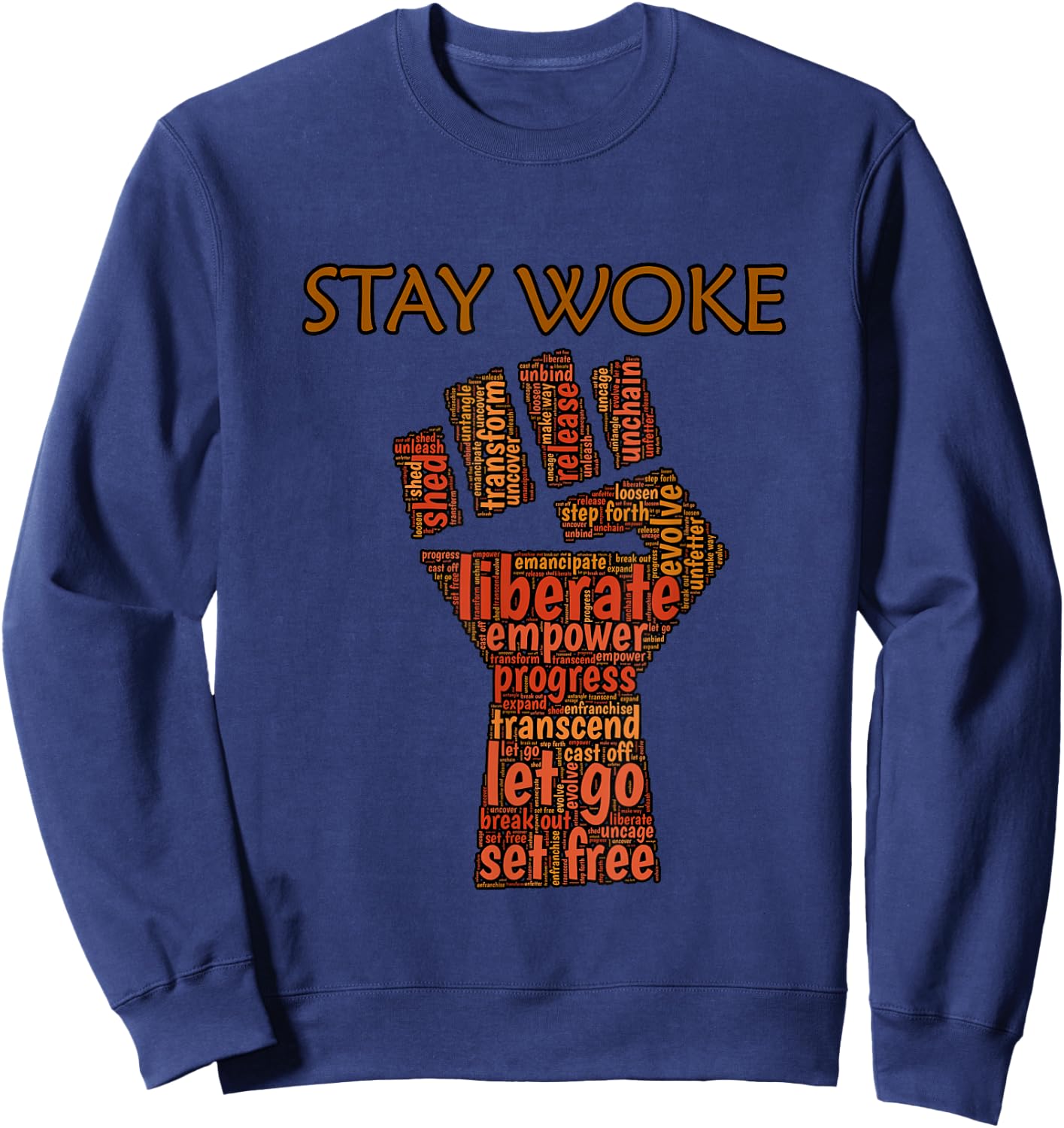Stay Woke Liberal Political Sweatshirt - Sweatshirt | Navy