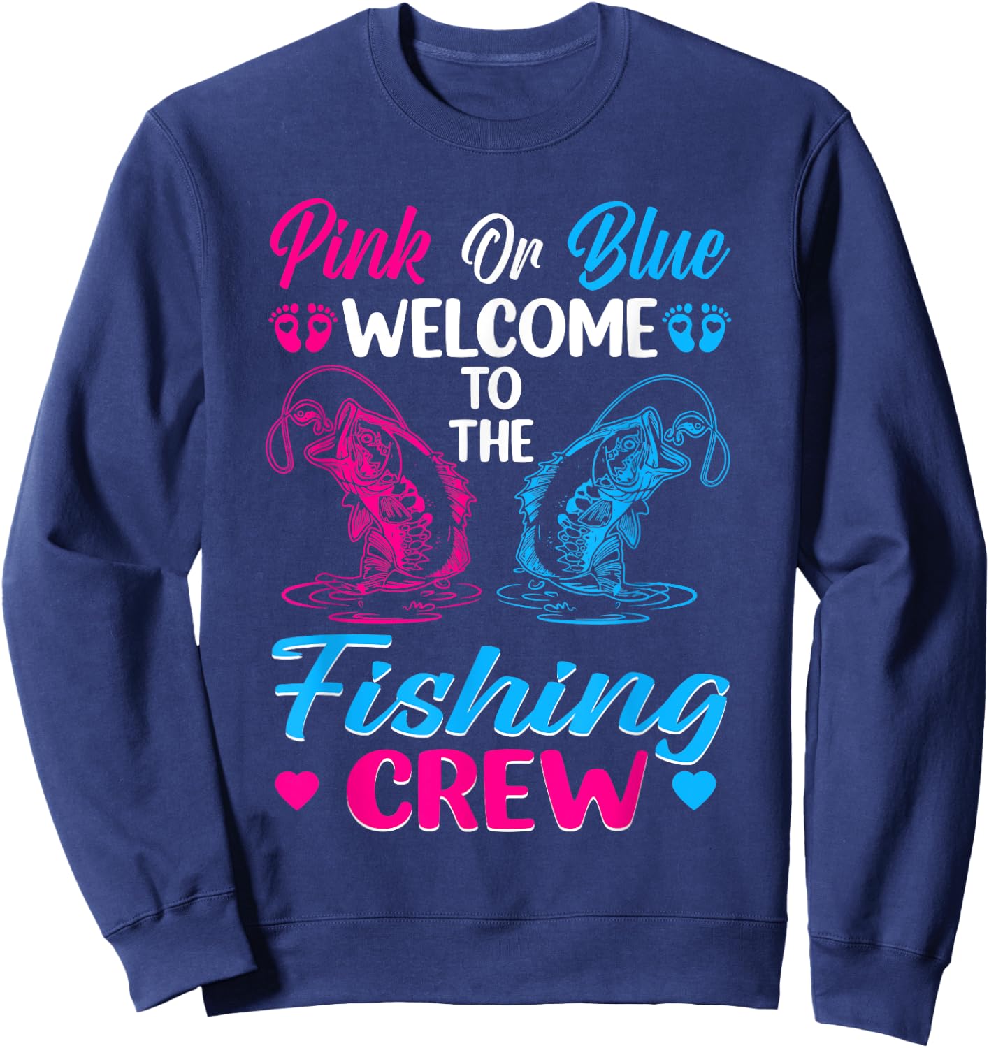 Pink Or Blue Welcome To The Fishing Crew Gender Reveal Sweatshirt - Sweatshirt | Navy