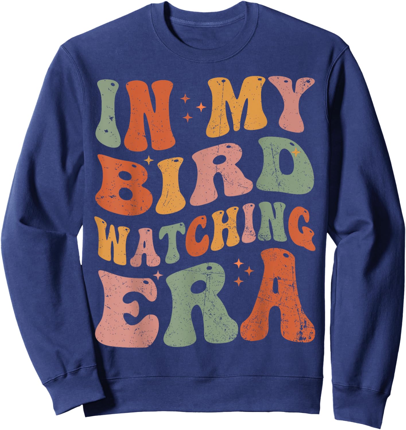 Cute In My Bird Watching Era Funny Birds Lovers Sweatshirt - Sweatshirt | Navy