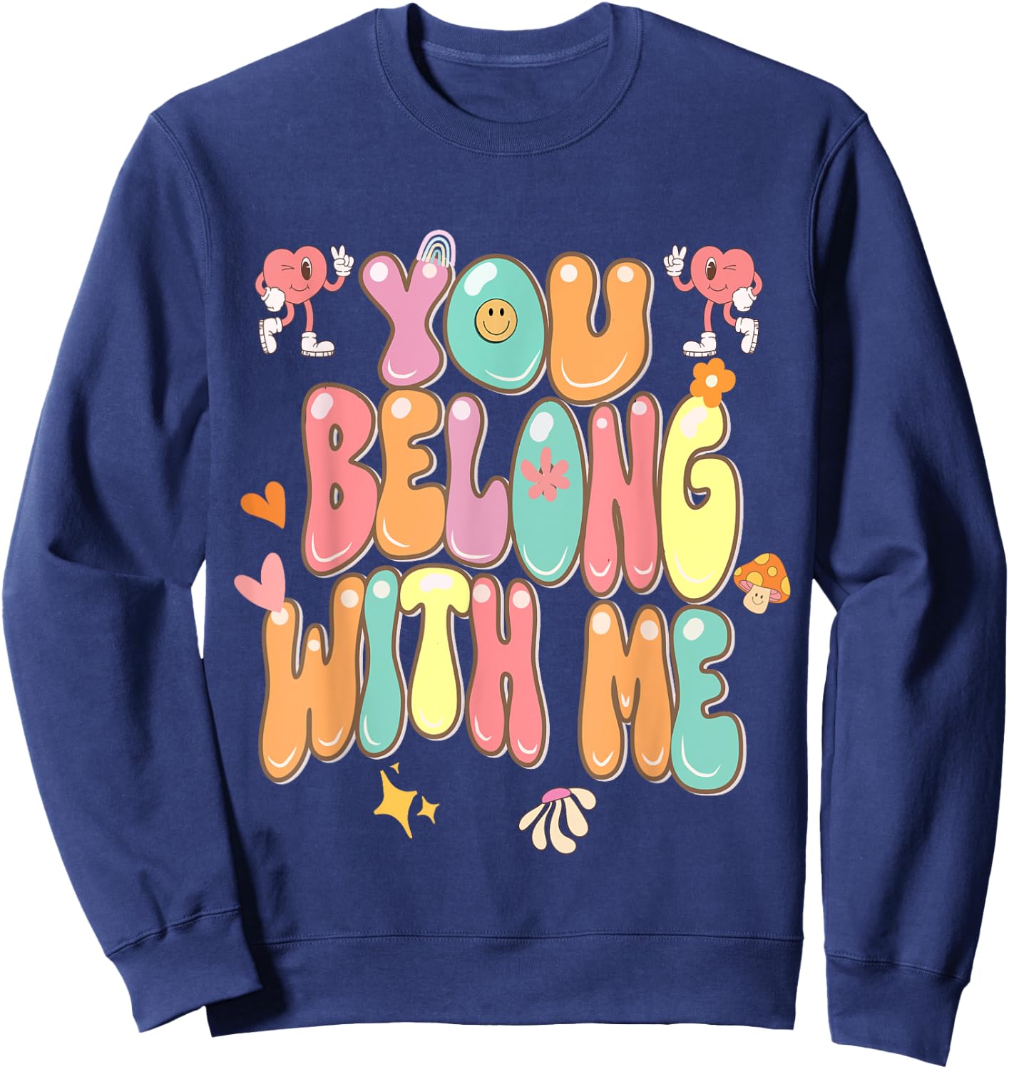 Groovy Valentine - You Belong with Me Sweatshirt - Sweatshirt | Navy