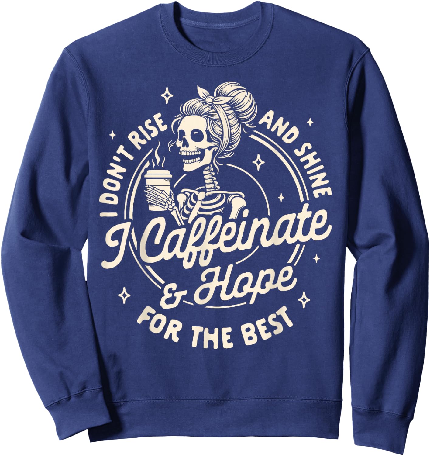Mom Life Coffee Lover I Caffeinate & Hope For The Best Sweatshirt - Sweatshirt | Navy