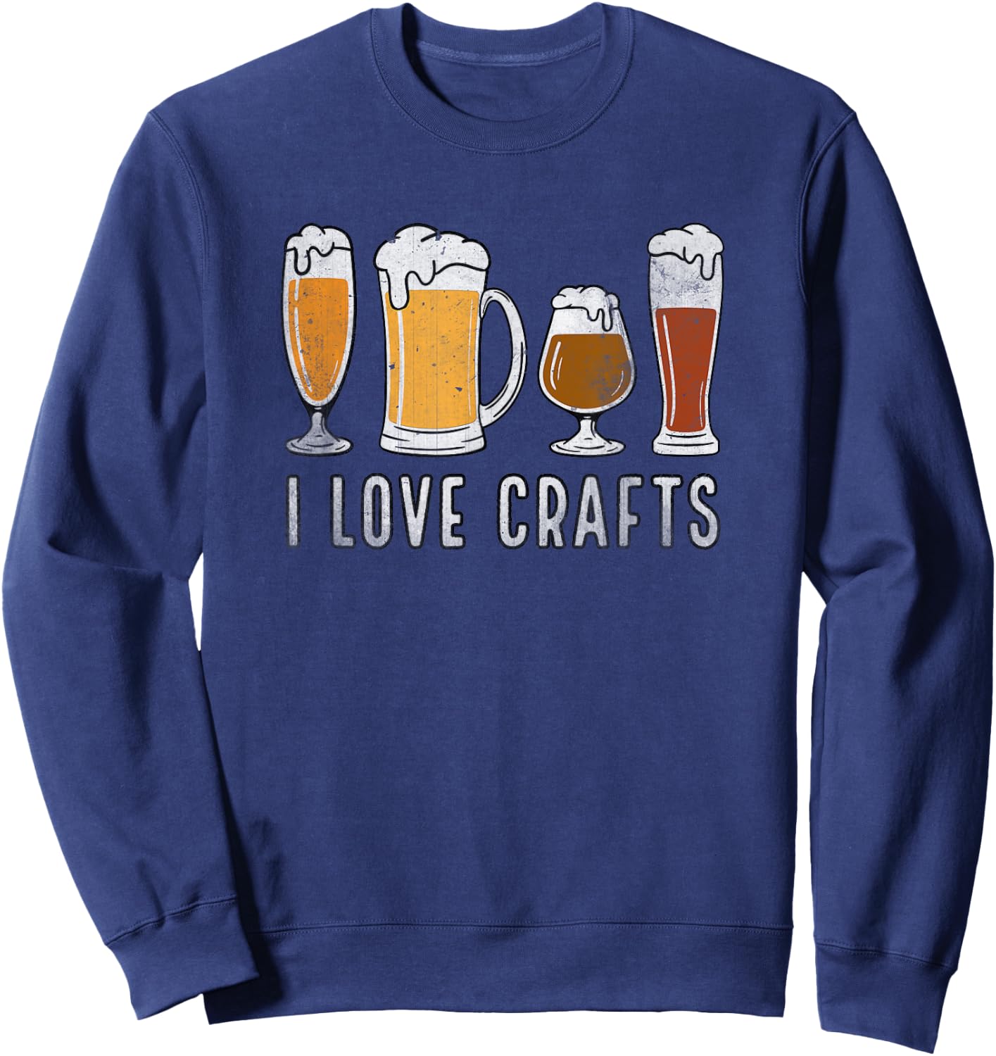 I Love Crafts, Beer | Funny Sweatshirt - Sweatshirt | Navy