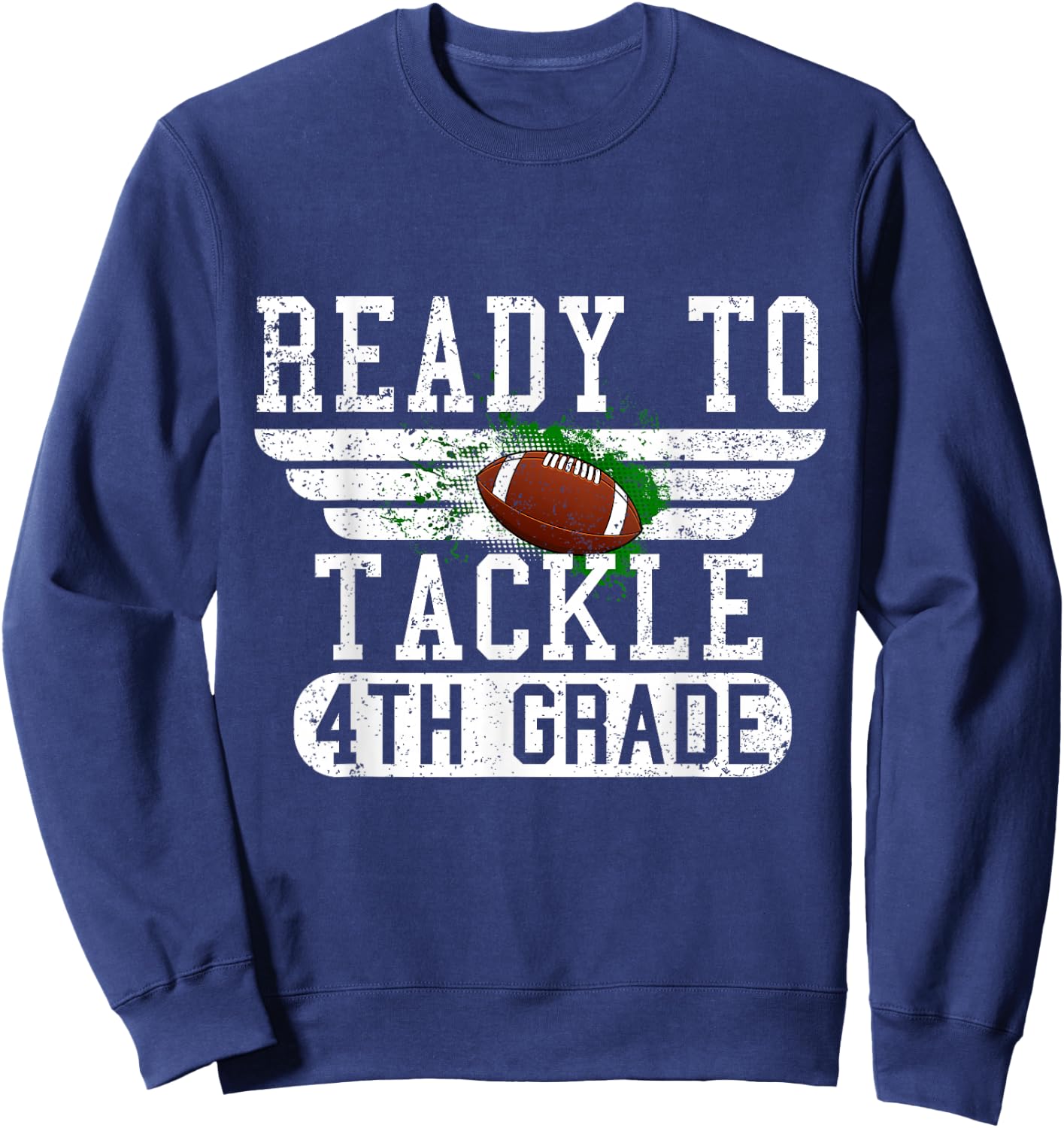 Ready To Tackle 4th Grade Football First Day Sport Boys Sweatshirt - Sweatshirt | Navy