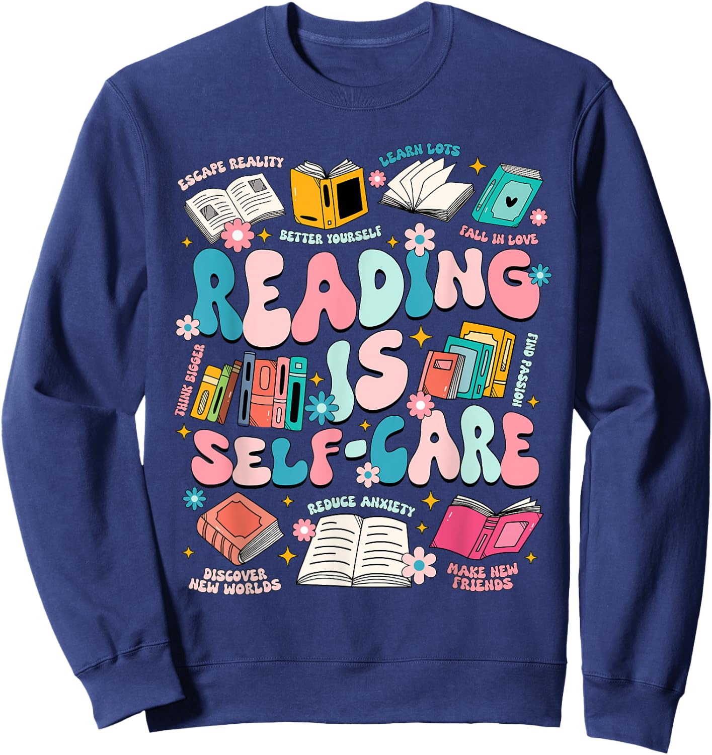 Reading Is Self-Care Book Lover Teacher Student Gift Men Women Sweatshirt - Sweatshirt | Navy