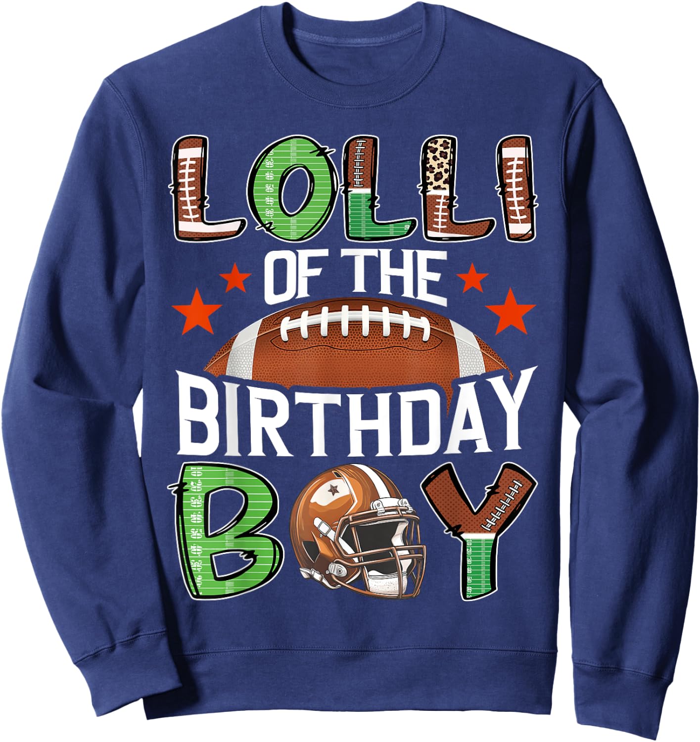 Lolli Of The Birthday Boy Game Day Football Sweatshirt - Sweatshirt | Navy