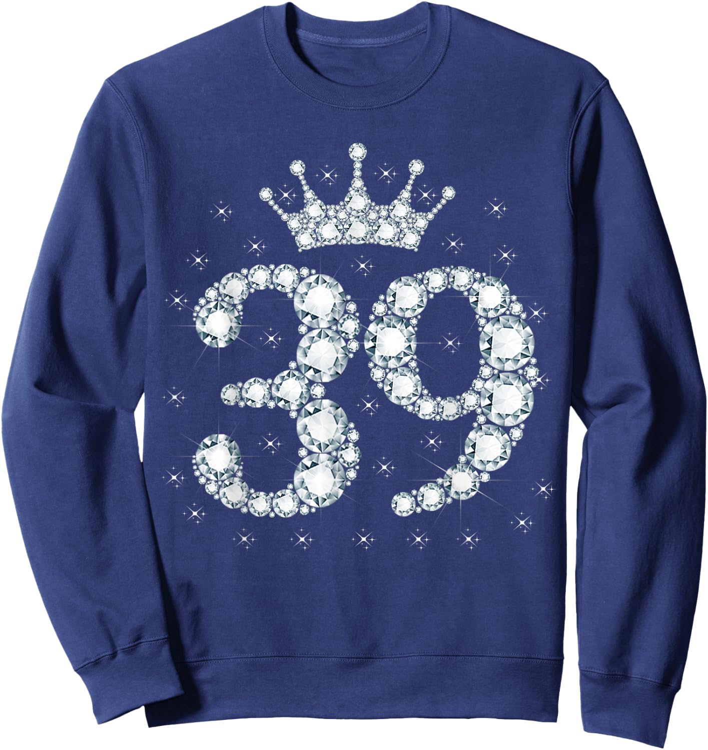 39 Crown 39 Years Old Happy 39th Birthday Girl Women Sweatshirt - Sweatshirt | Navy