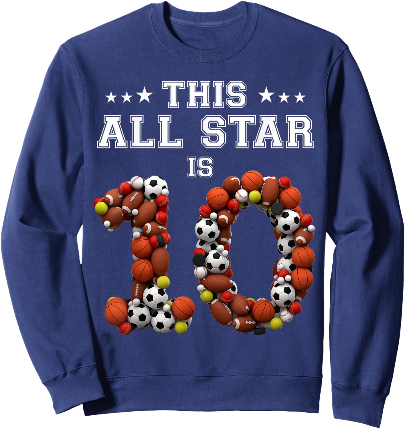 This All Star Is 10 Year Old Sports 10th Birthday Shirt Girl Sweatshirt - Sweatshirt | Navy