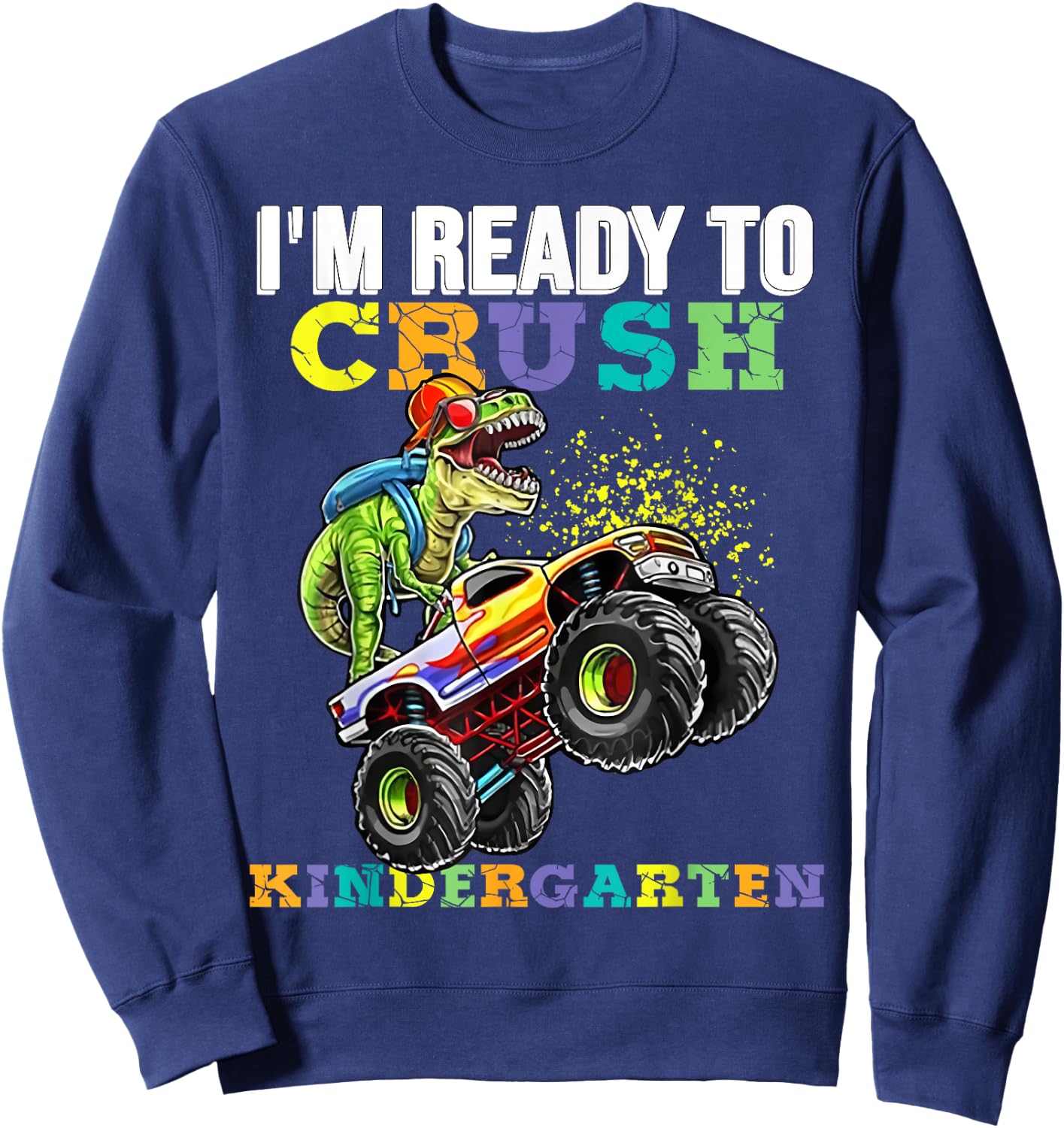 Back To School I'm Ready To Crush Kindergarten Boy Dinosaur Sweatshirt - Sweatshirt | Navy