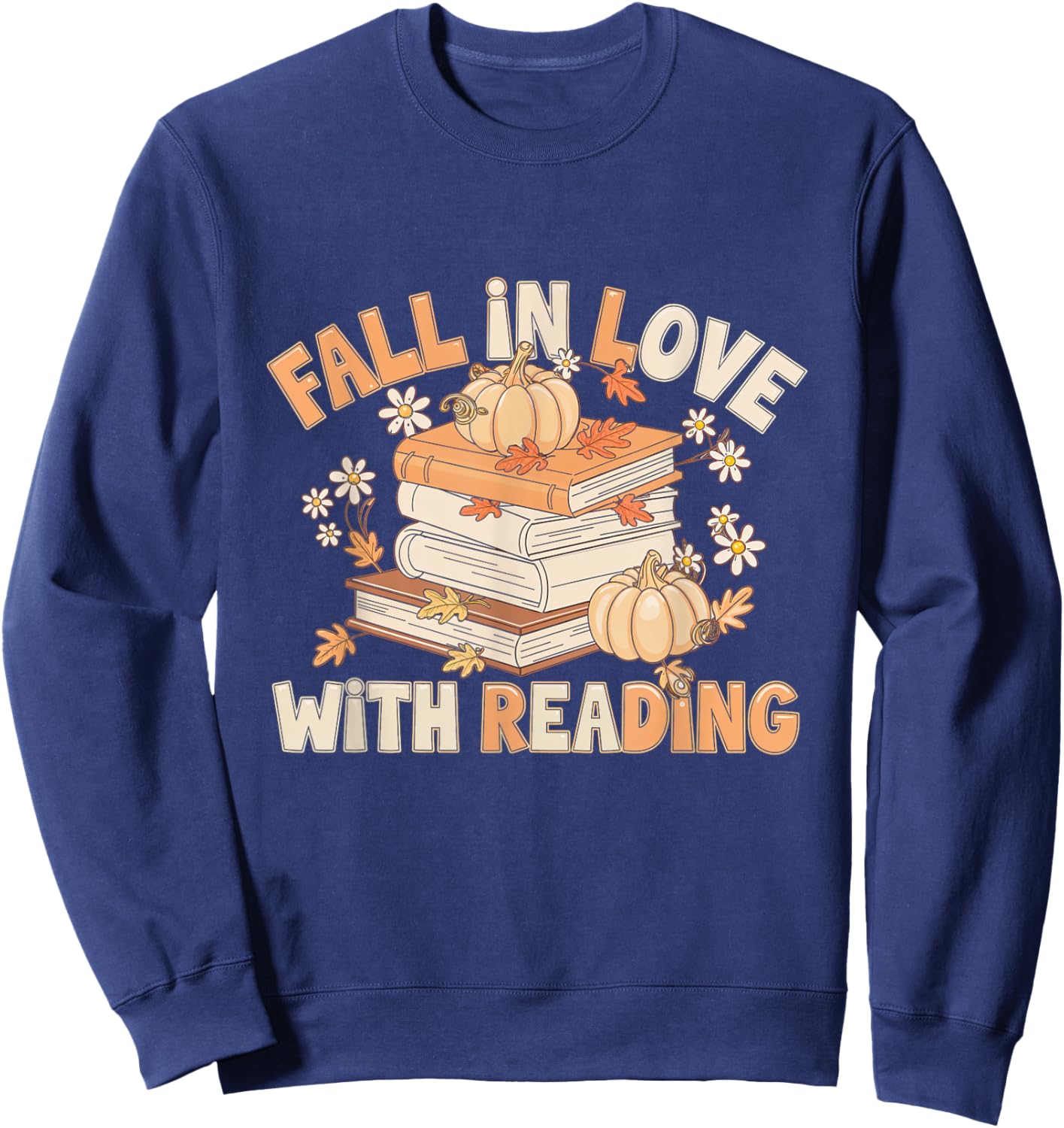Fall In Love With Reading Books Autumn Pumpkin Fall Sweatshirt - Sweatshirt | Navy