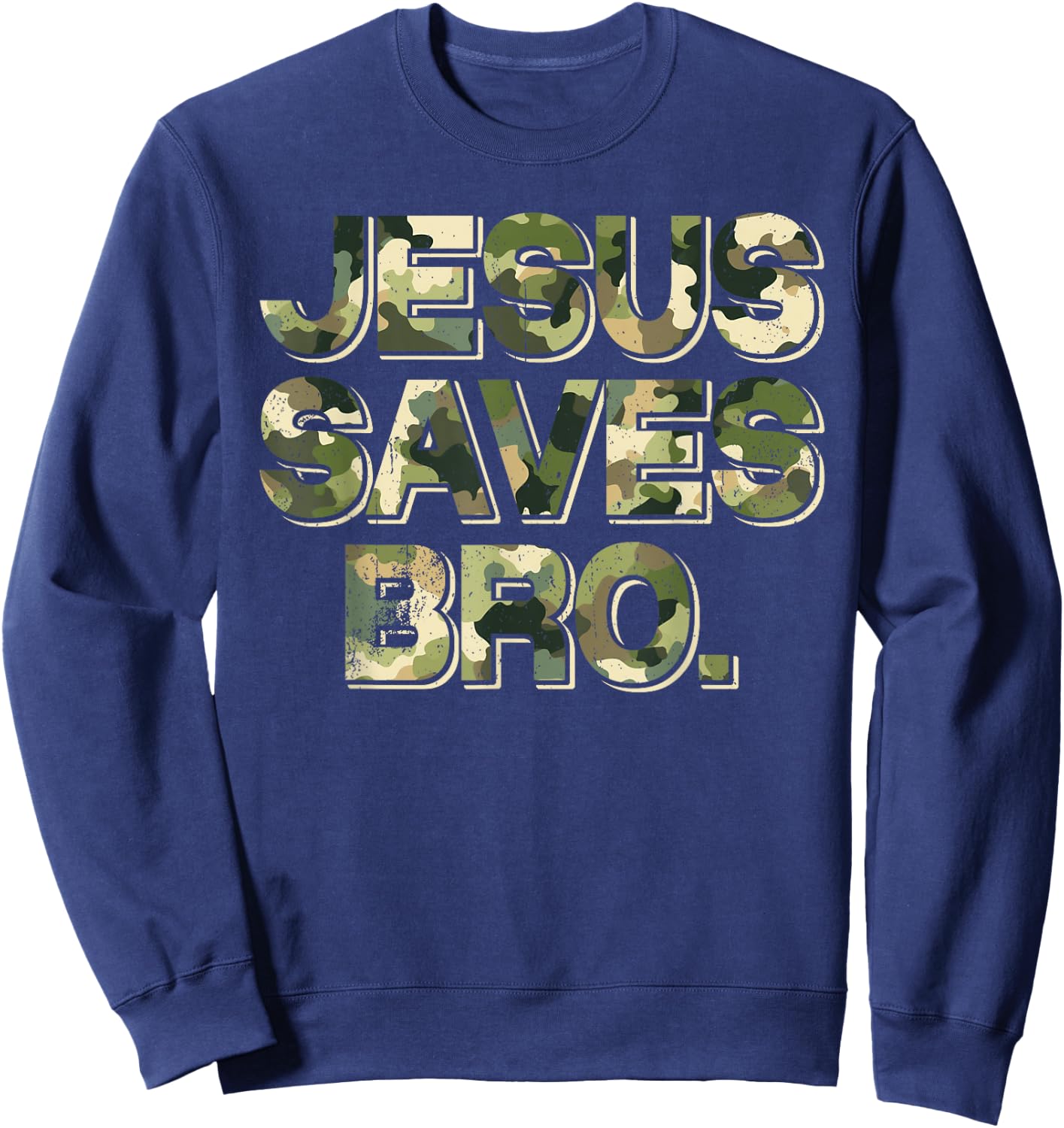 Vintage Camo Jesus Saves Bro T Shirt Christian Religion Sweatshirt - Sweatshirt | Navy