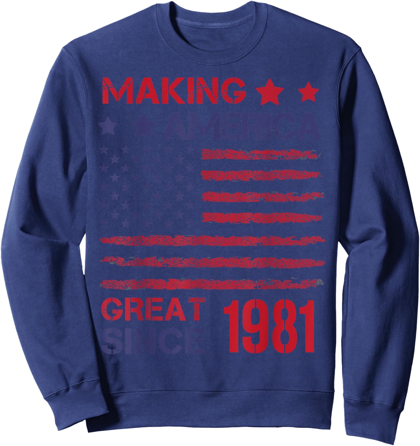 Making America Great Since 1981 42nd Birthday Sweatshirt - Sweatshirt | Navy