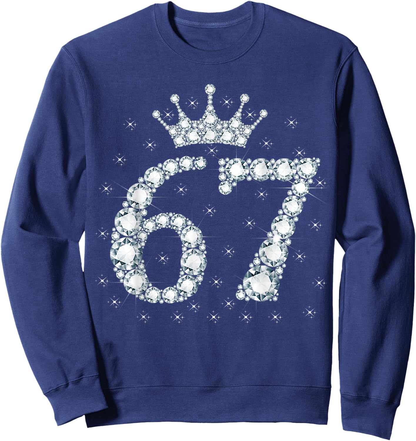 67 Crown 67 Years Old Happy 67th Birthday Girl Women Sweatshirt - Sweatshirt | Navy