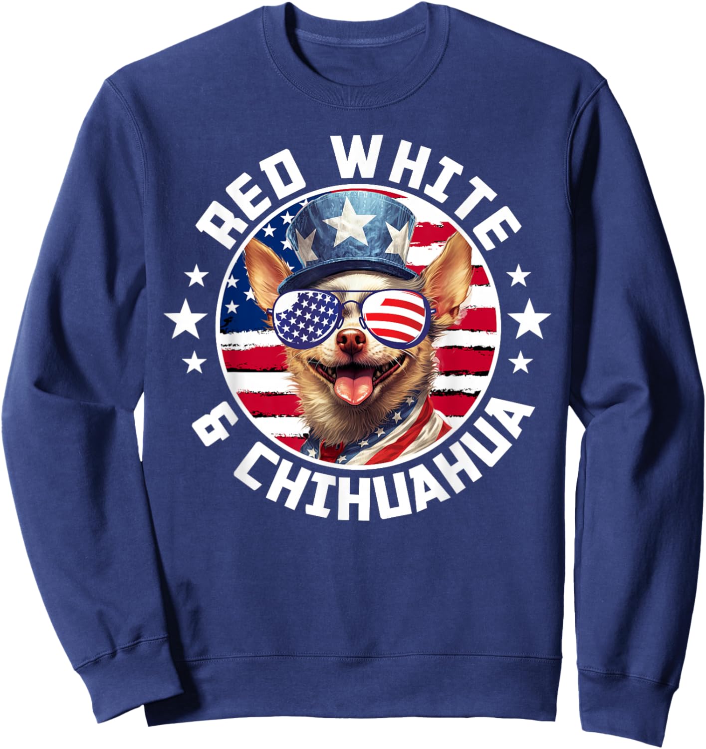 4th Of July Dog Funny Patriotic Red, White & Chihuahua Dog Sweatshirt - Sweatshirt | Navy