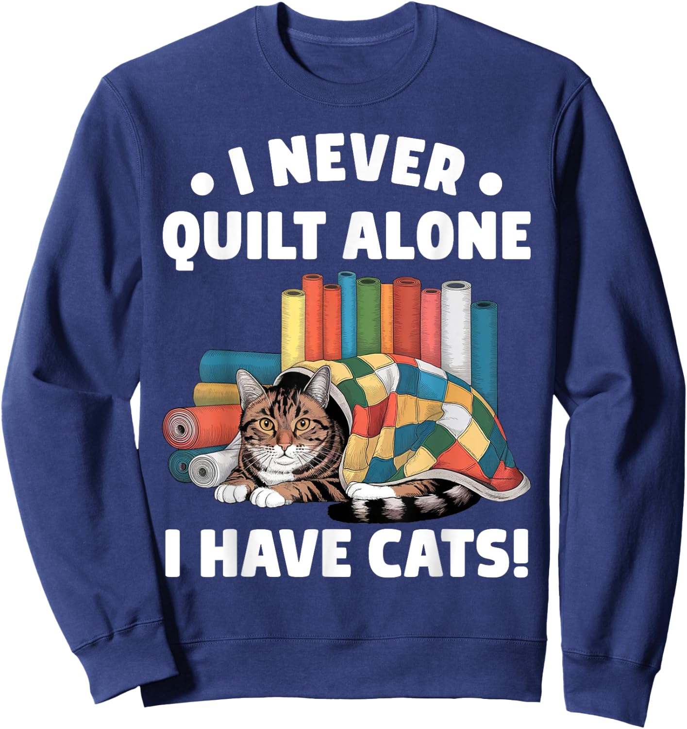 Funny Quilting Art Women Cat Quilt Sewing Quilter Sweatshirt - Sweatshirt | Navy