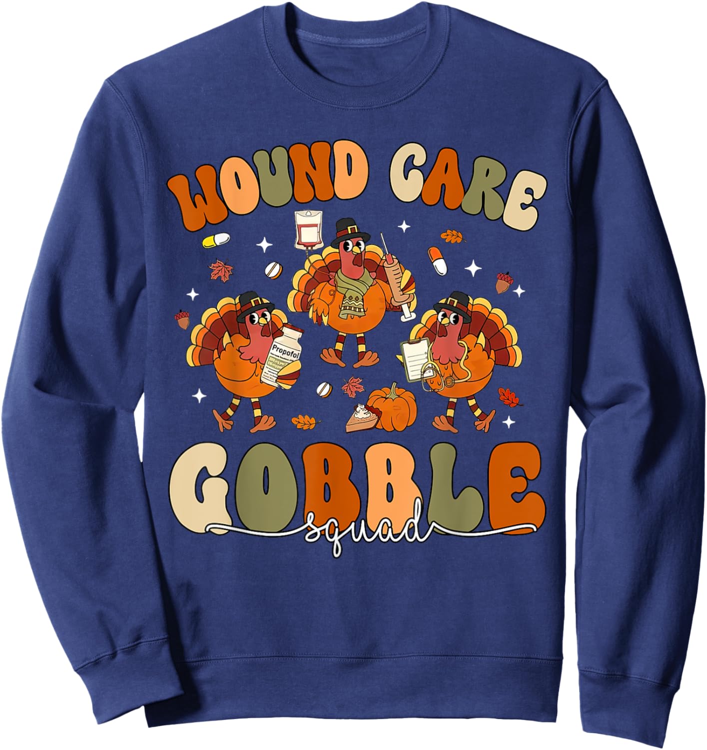 Wound Care Turkey Gobble Squad Wound Specialist Thanksgiving Sweatshirt - Sweatshirt | Navy