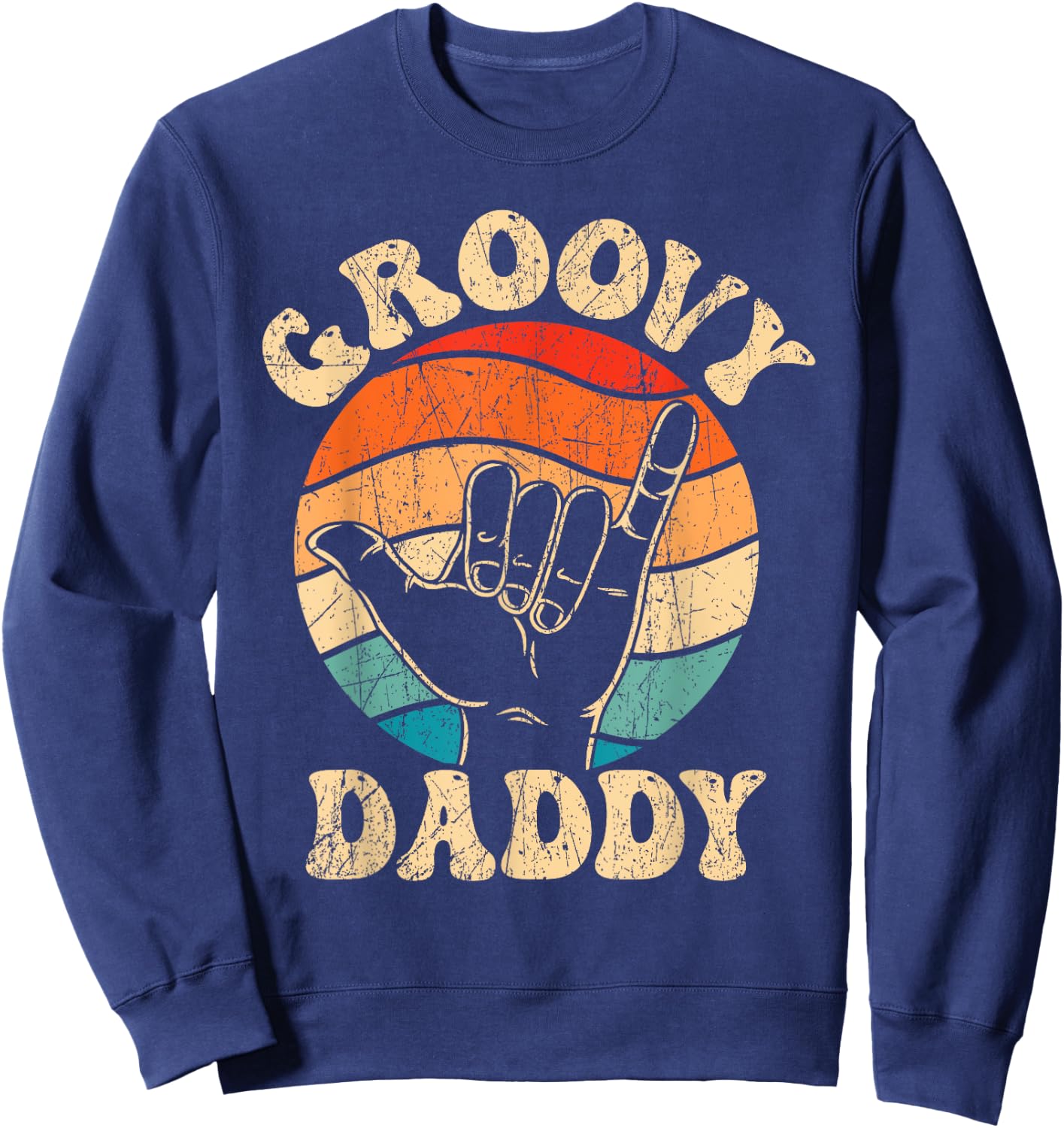 Groovy Daddy 70s Aesthetic Nostalgia 1970's Retro Groovy Dad Sweatshirt - Sweatshirt | Navy