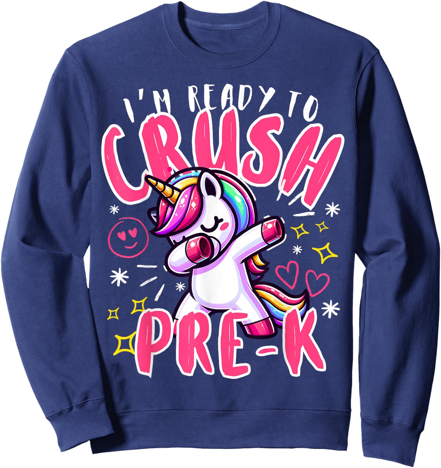 I'm Ready To Crush Pre-K Unicorn First Day of Preschool Kids Sweatshirt - Sweatshirt | Navy