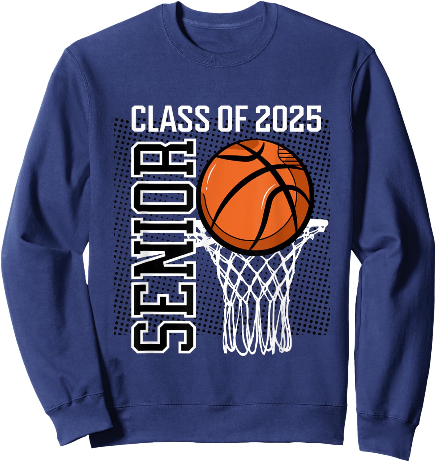 Senior 2025 basketball class of 25 seniors team player Sweatshirt - Sweatshirt | Navy