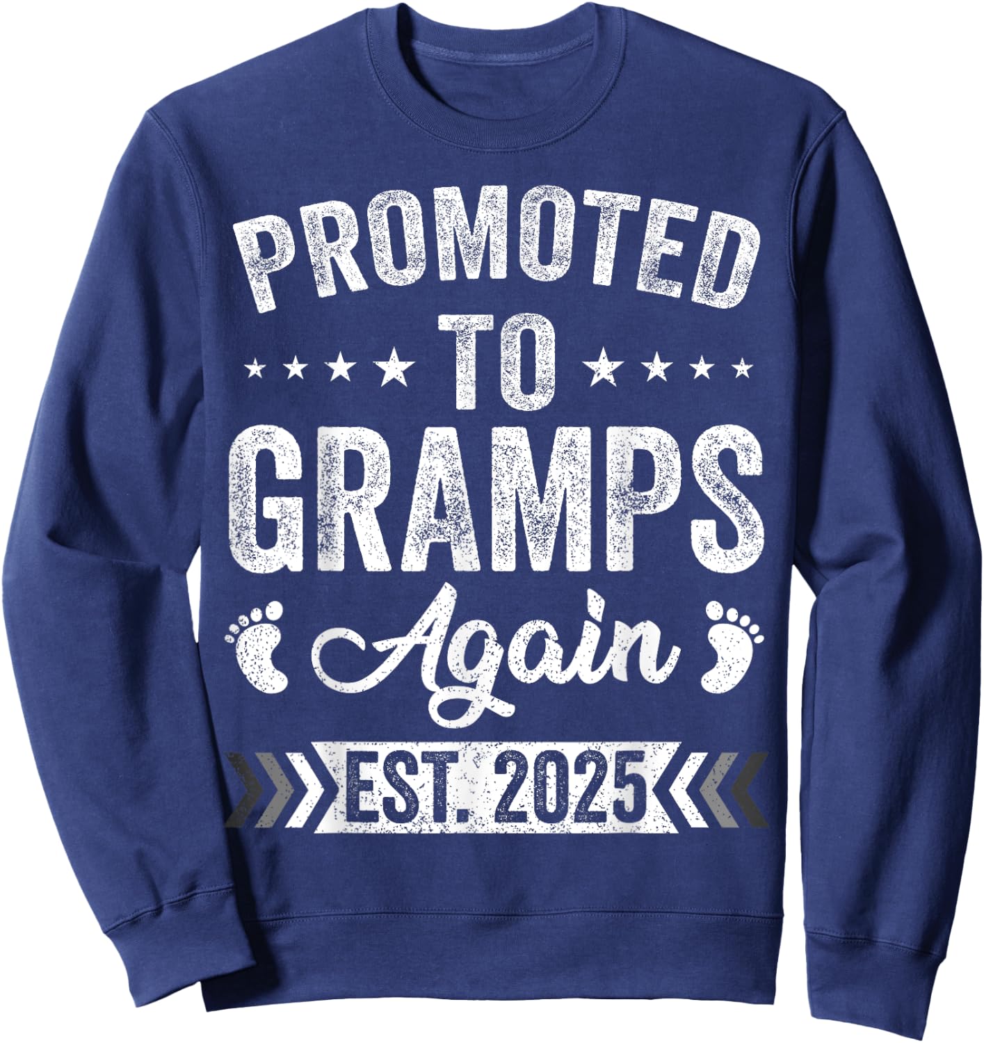 Promoted To Gramps Again Est 2025 Announcement Sweatshirt - Sweatshirt | Navy