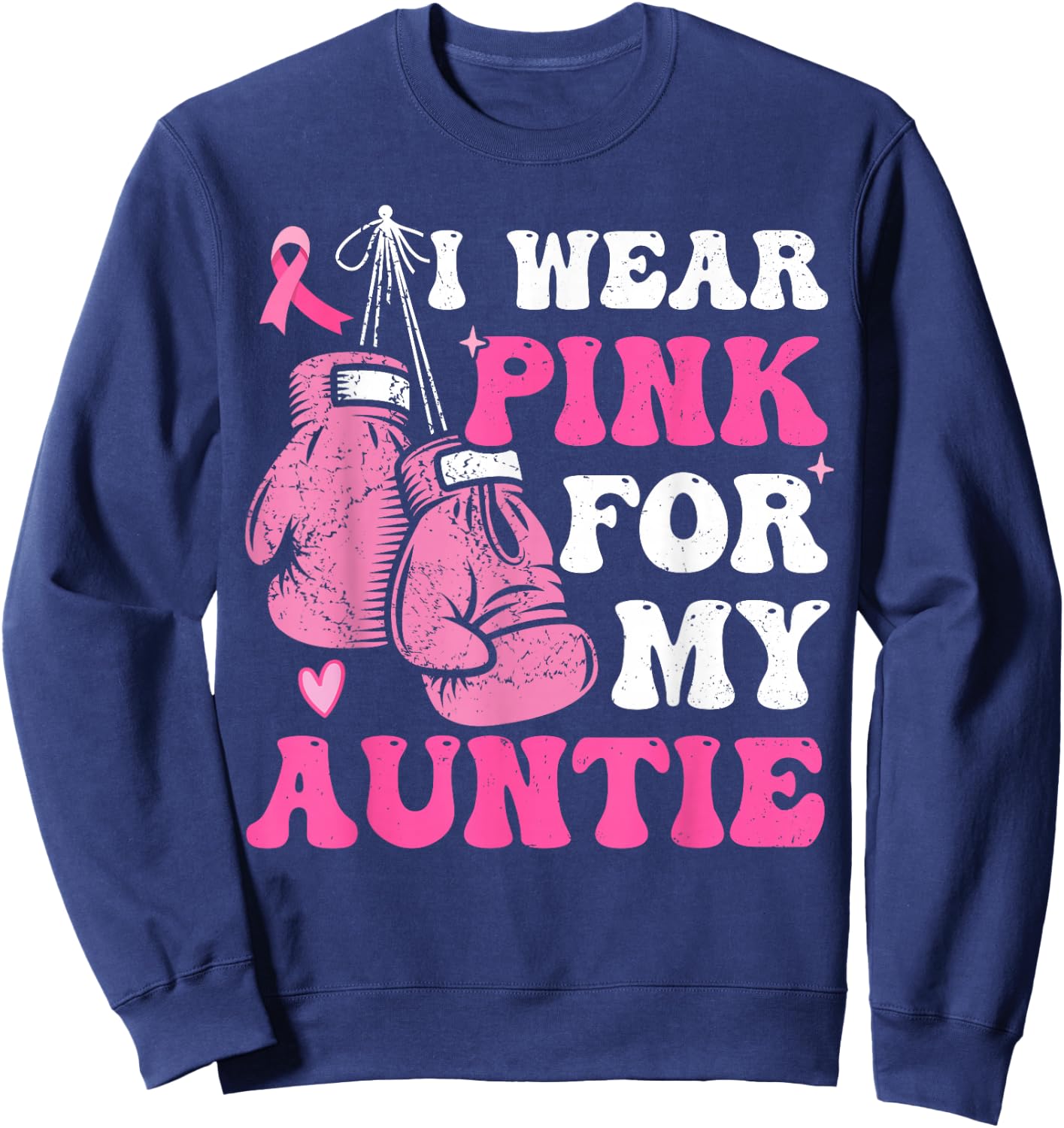 I Wear Pink For My Aunt Breast Cancer Awareness Auntie Women Sweatshirt - Sweatshirt | Navy
