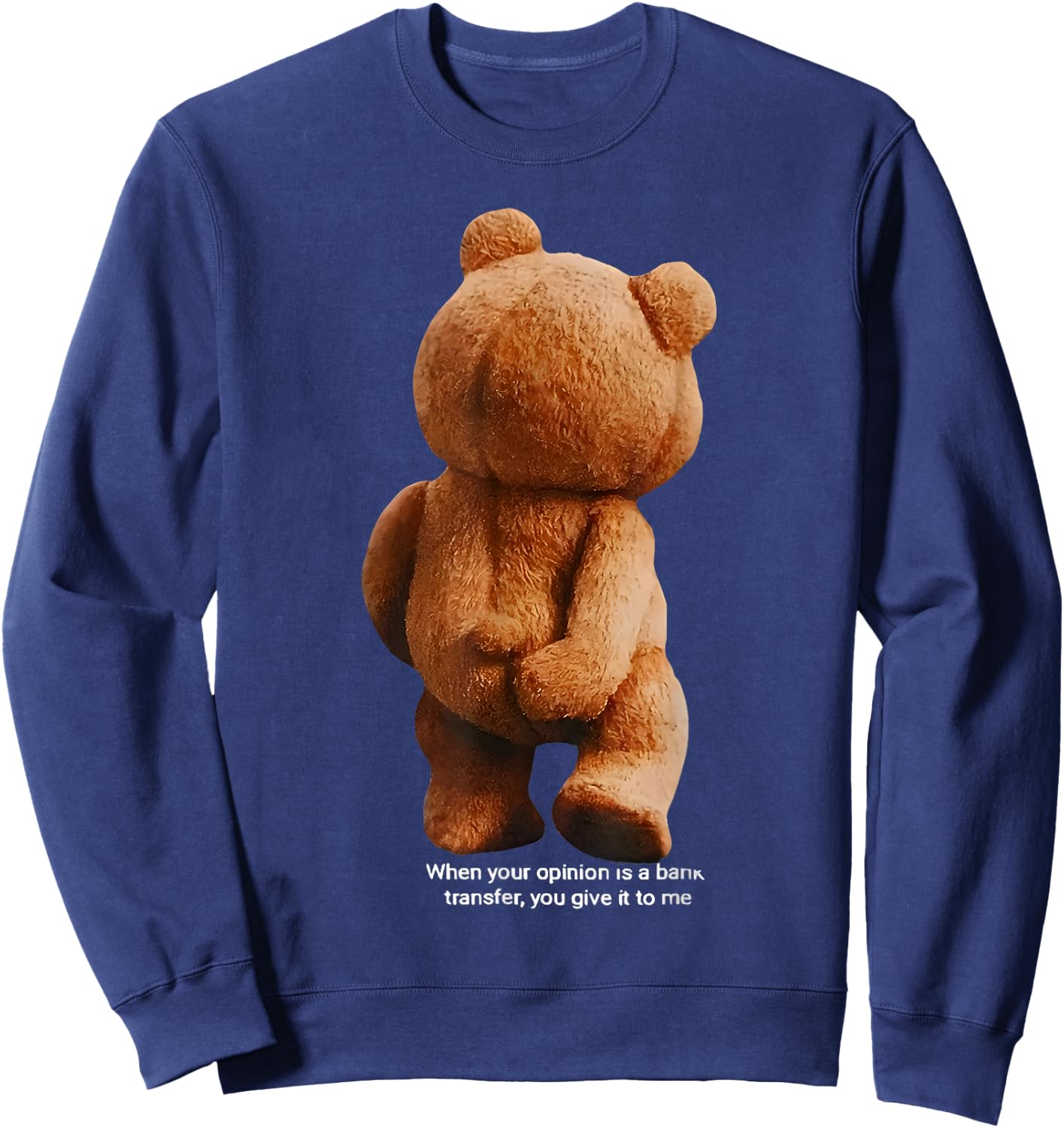 Cute teddy adorable baby bear baby and birthday Teddy Bear Sweatshirt - Sweatshirt | Navy