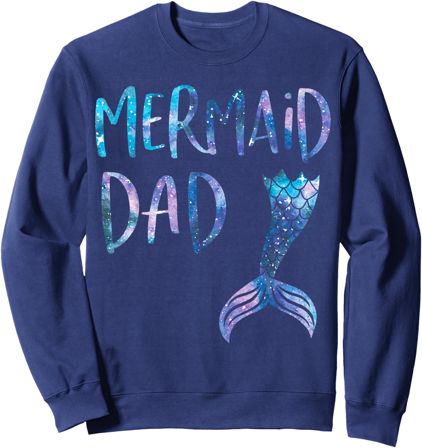 Mermaid Dad Tail Matching Mermaid Squad Birthday Party Sweatshirt - Sweatshirt | Navy