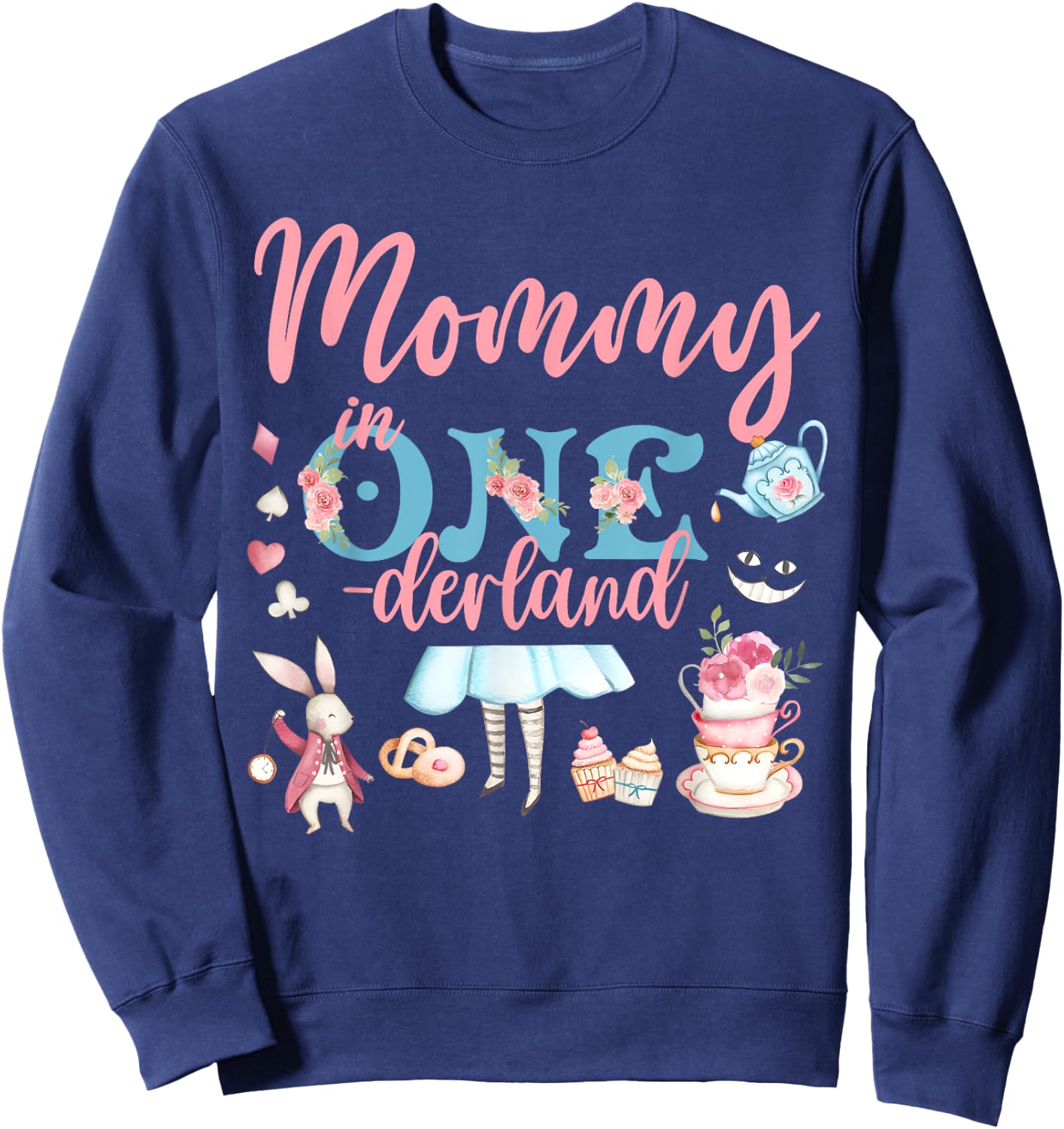 Mommy Of The Birthday Girl - Mommy In Onderland Family Sweatshirt - Sweatshirt | Navy
