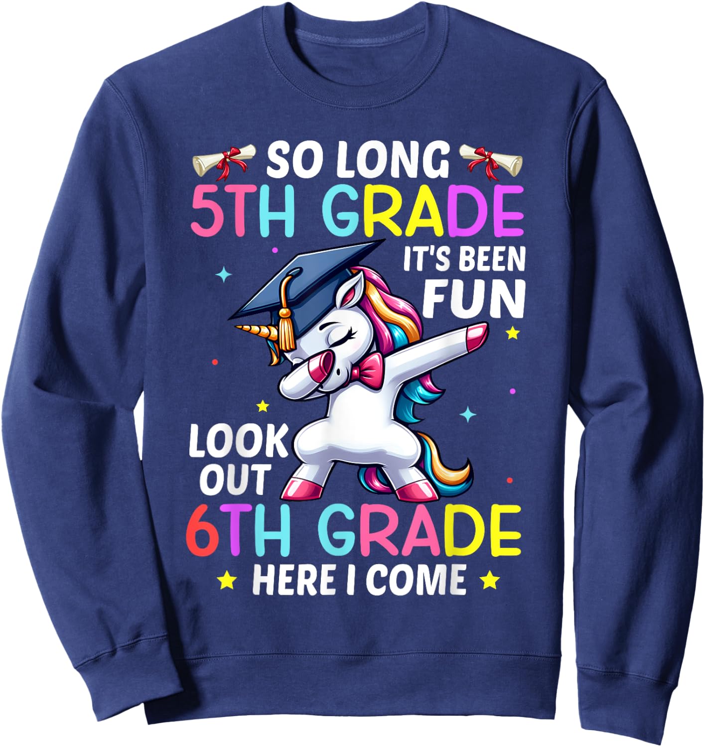 So Long 5th Grade Graduation 6th Grade Here I Come 2024 Sweatshirt - Sweatshirt | Navy